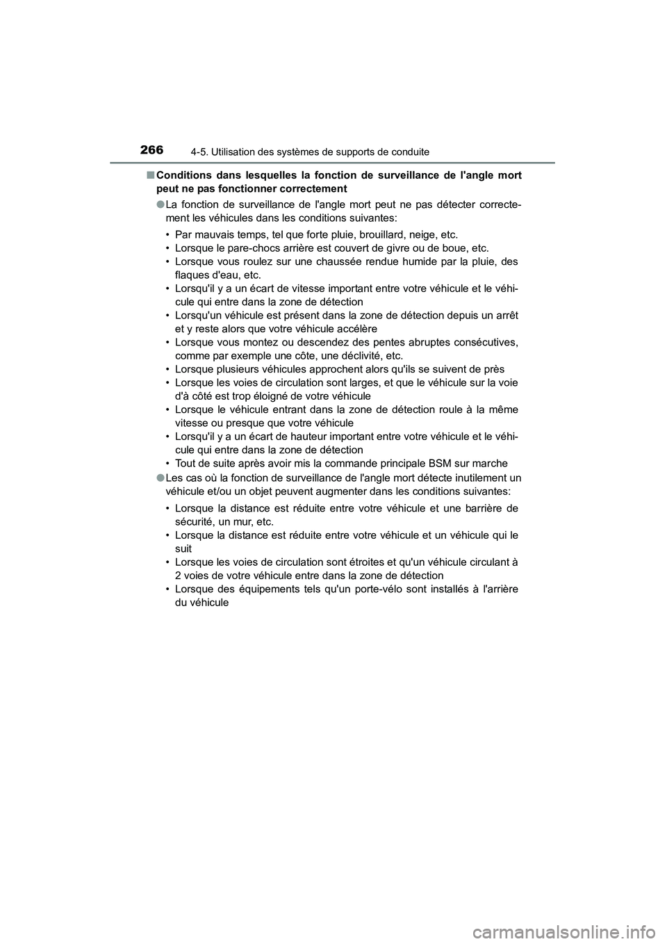 TOYOTA CAMRY 2015 Manuel du propriétaire (in French) 2664-5. Utilisation des systèmes de supports de conduite
CAMRY_D (OM33A86D)■
Conditions dans lesquelles la fonction de surveillance de langle mort
peut ne pas fonctionner correctement
●La foncti TOYOTA CAMRY 2015 Manuel du propriétaire (in French) 2664-5. Utilisation des systèmes de supports de conduite
CAMRY_D (OM33A86D)■
Conditions dans lesquelles la fonction de surveillance de langle mort
peut ne pas fonctionner correctement
●La foncti