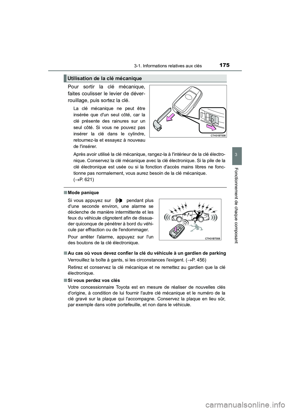 TOYOTA CAMRY HYBRID 2021  Manuel du propriétaire (in French) 1753-1. Informations relatives aux clés
3
Fonctionnement de chaque composant
CAMRY_HV_D
Pour sortir la clé mécanique,
faites coulisser le levier de déver-
rouillage, puis sortez la clé.
La clé m