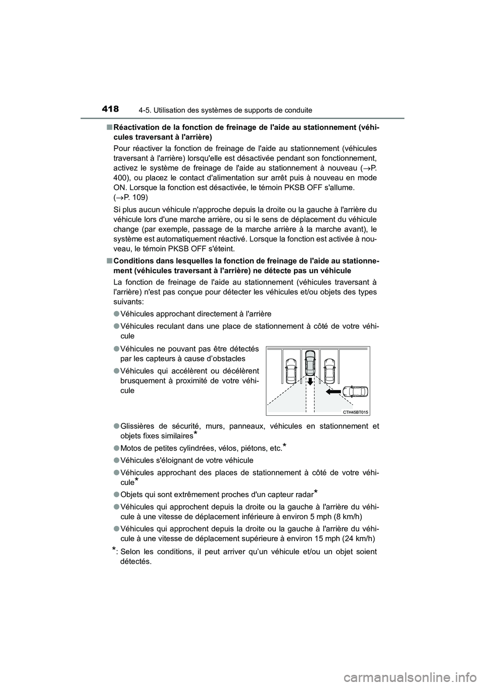 TOYOTA CAMRY HYBRID 2021  Manuel du propriétaire (in French) 4184-5. Utilisation des systèmes de supports de conduite
CAMRY_HV_D■
Réactivation de la fonction de freinage  de laide au stationnement (véhi-
cules traversant à larrière)
Pour réactiver la 