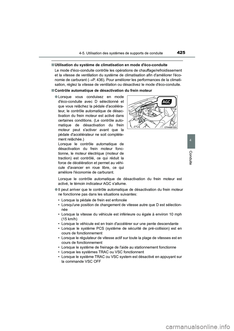 TOYOTA CAMRY HYBRID 2021  Manuel du propriétaire (in French) 4254-5. Utilisation des systèmes de supports de conduite
4
Conduite
CAMRY_HV_D
■Utilisation du système de climatisat ion en mode déco-conduite
Le mode déco-conduite contrôle les opérations d