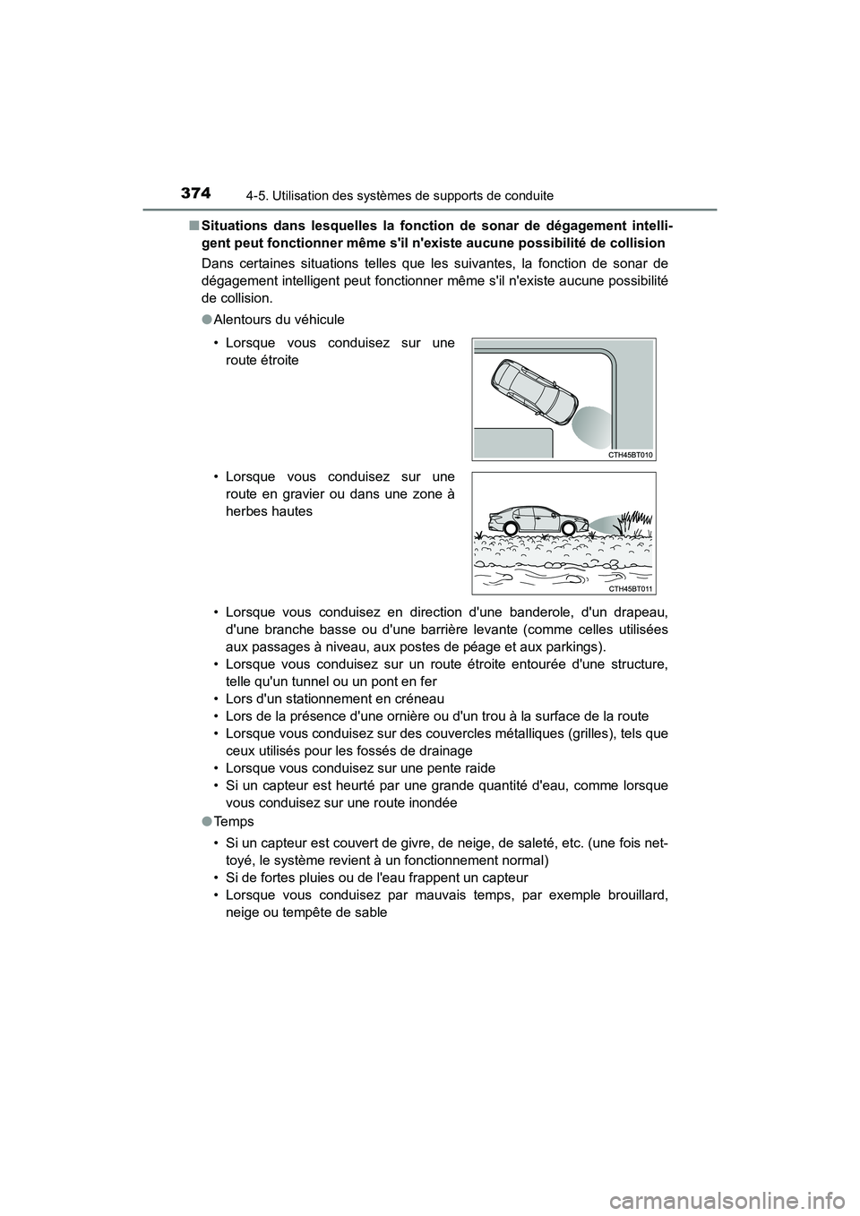 TOYOTA CAMRY HYBRID 2020 Manuel du propriétaire (in French) 3744-5. Utilisation des systèmes de supports de conduite
CAMRY_HV_D■
Situations dans lesquelles la fonction de sonar de dégagement intelli-
gent peut fonctionner même sil n existe aucune possib TOYOTA CAMRY HYBRID 2020 Manuel du propriétaire (in French) 3744-5. Utilisation des systèmes de supports de conduite
CAMRY_HV_D■
Situations dans lesquelles la fonction de sonar de dégagement intelli-
gent peut fonctionner même sil n existe aucune possib
