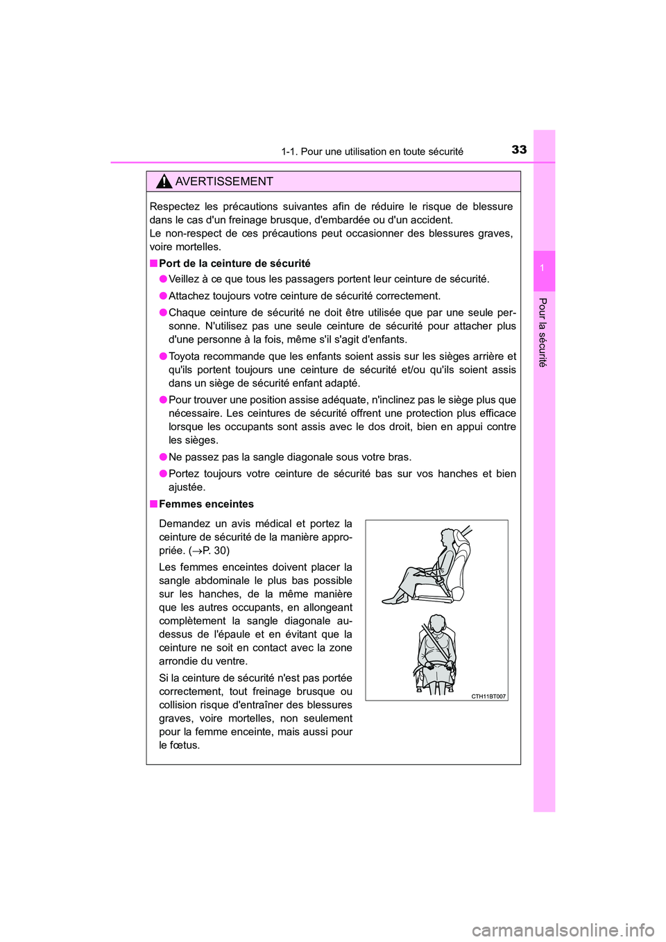 TOYOTA CAMRY HYBRID 2019  Manuel du propriétaire (in French) 331-1. Pour une utilisation en toute sécurité
1
Pour la sécurité
CAMRY_HV_D
AVERTISSEMENT
Respectez les précautions suivantes afin de réduire le risque de blessure
dans le cas dun freinage brus