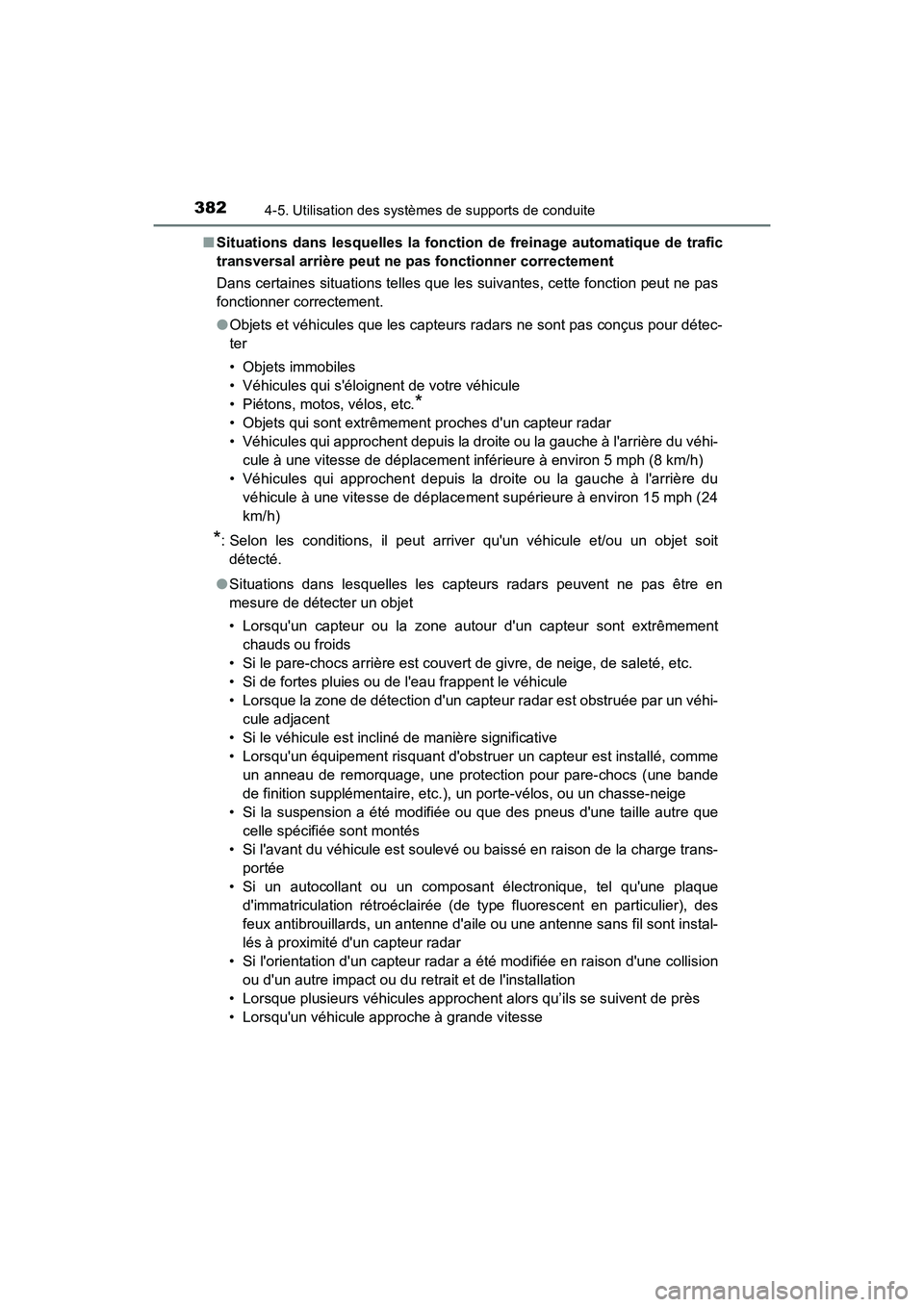 TOYOTA CAMRY HYBRID 2019  Manuel du propriétaire (in French) 3824-5. Utilisation des systèmes de supports de conduite
CAMRY_HV_D■
Situations dans lesquelles la fonction  de freinage automatique de trafic
transversal arrière peut ne pas fonctionner correctem