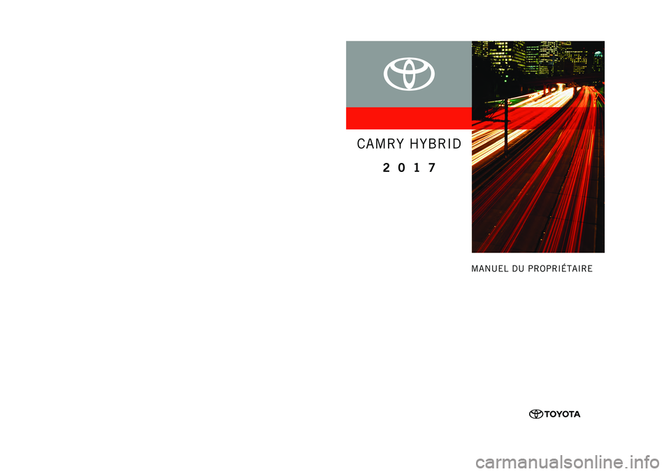 TOYOTA CAMRY HYBRID 2017  Manuel du propriétaire (in French) 