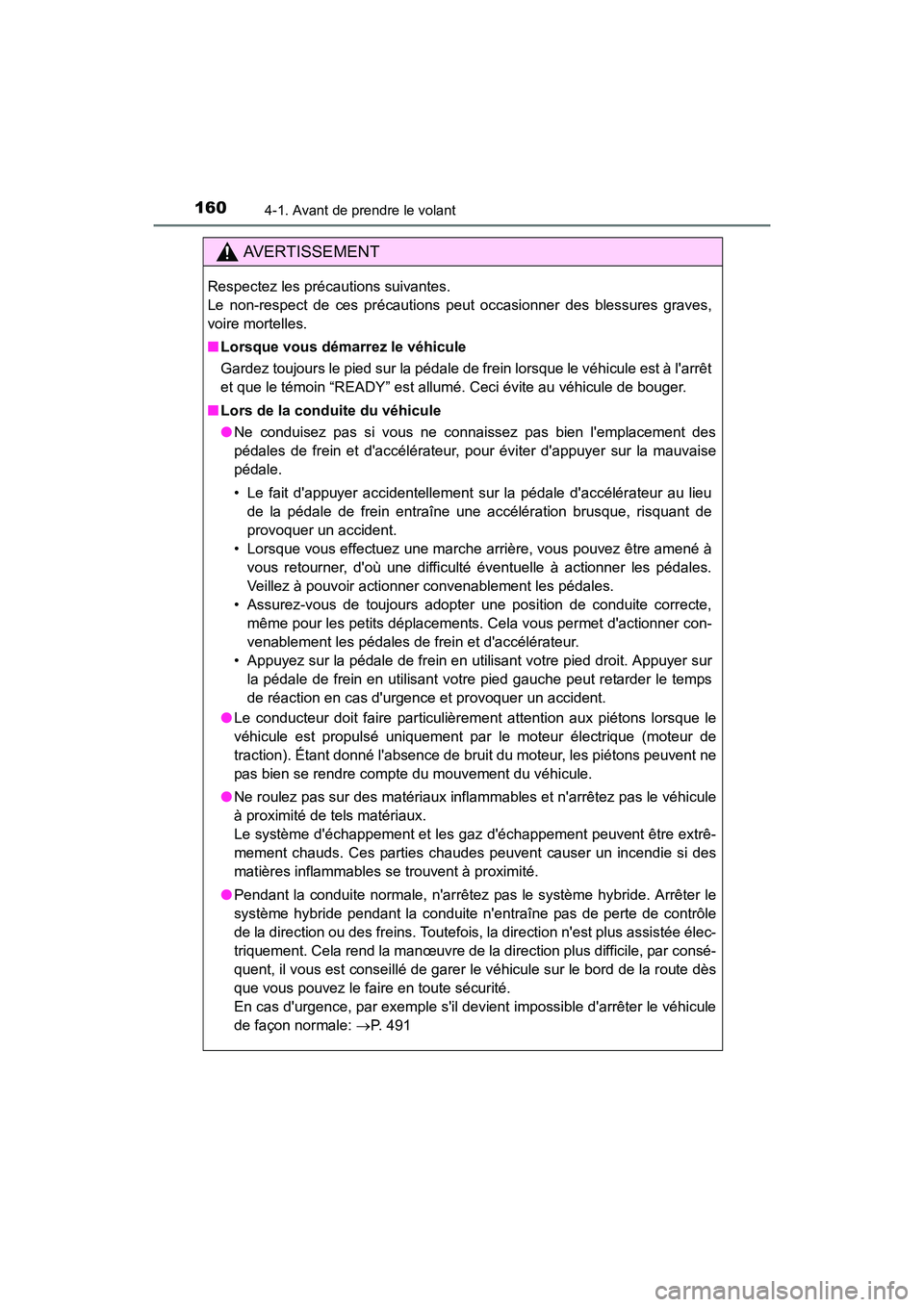 TOYOTA CAMRY HYBRID 2017 Manuel du propriétaire (in French) 1604-1. Avant de prendre le volant
CAMRY_HV_D (OM33C65D)
AVERTISSEMENT
Respectez les précautions suivantes.
Le non-respect de ces précautions peut occasionner des blessures graves,
voire mortelles. TOYOTA CAMRY HYBRID 2017 Manuel du propriétaire (in French) 1604-1. Avant de prendre le volant
CAMRY_HV_D (OM33C65D)
AVERTISSEMENT
Respectez les précautions suivantes.
Le non-respect de ces précautions peut occasionner des blessures graves,
voire mortelles.