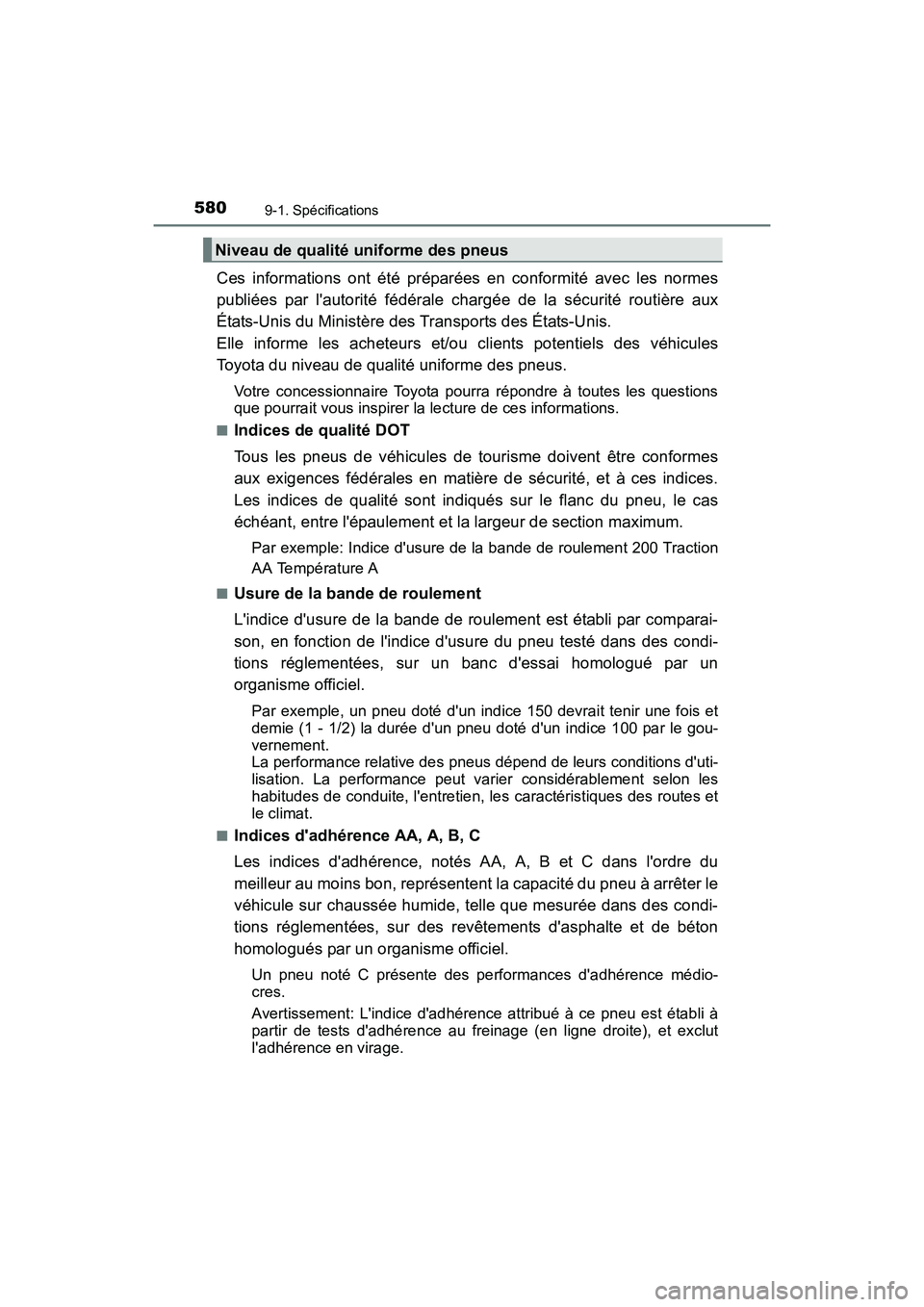 TOYOTA CAMRY HYBRID 2017  Manuel du propriétaire (in French) 5809-1. Spécifications
CAMRY_HV_D (OM33C65D)
Ces informations ont été préparées en conformité avec les normes
publiées par lautorité fédérale chargée de la sécurité routière aux
États-