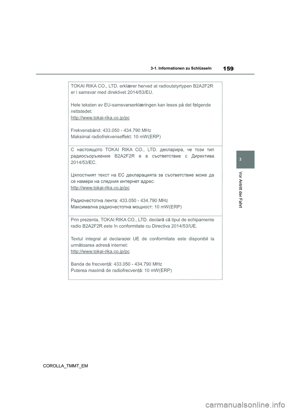 TOYOTA COROLLA 2021  Betriebsanleitungen (in German) 159
3 
3-1. Informationen zu Schlüsseln
Vor Antritt der Fahrt
COROLLA_TMMT_EM 