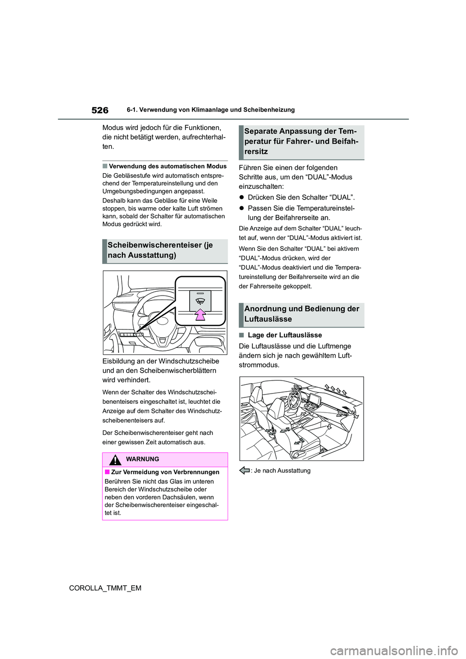 TOYOTA COROLLA 2020 Betriebsanleitungen (in German) 5266-1. Verwendung von Klimaanlage und Scheibenheizung
COROLLA_TMMT_EM
Modus wird jedoch für die Funktionen,
die nicht betätigt werden, aufrechterhal-
ten.
■Verwendung des automatischen Modus
TOYOTA COROLLA 2020 Betriebsanleitungen (in German) 5266-1. Verwendung von Klimaanlage und Scheibenheizung
COROLLA_TMMT_EM
Modus wird jedoch für die Funktionen,
die nicht betätigt werden, aufrechterhal-
ten.
■Verwendung des automatischen Modus