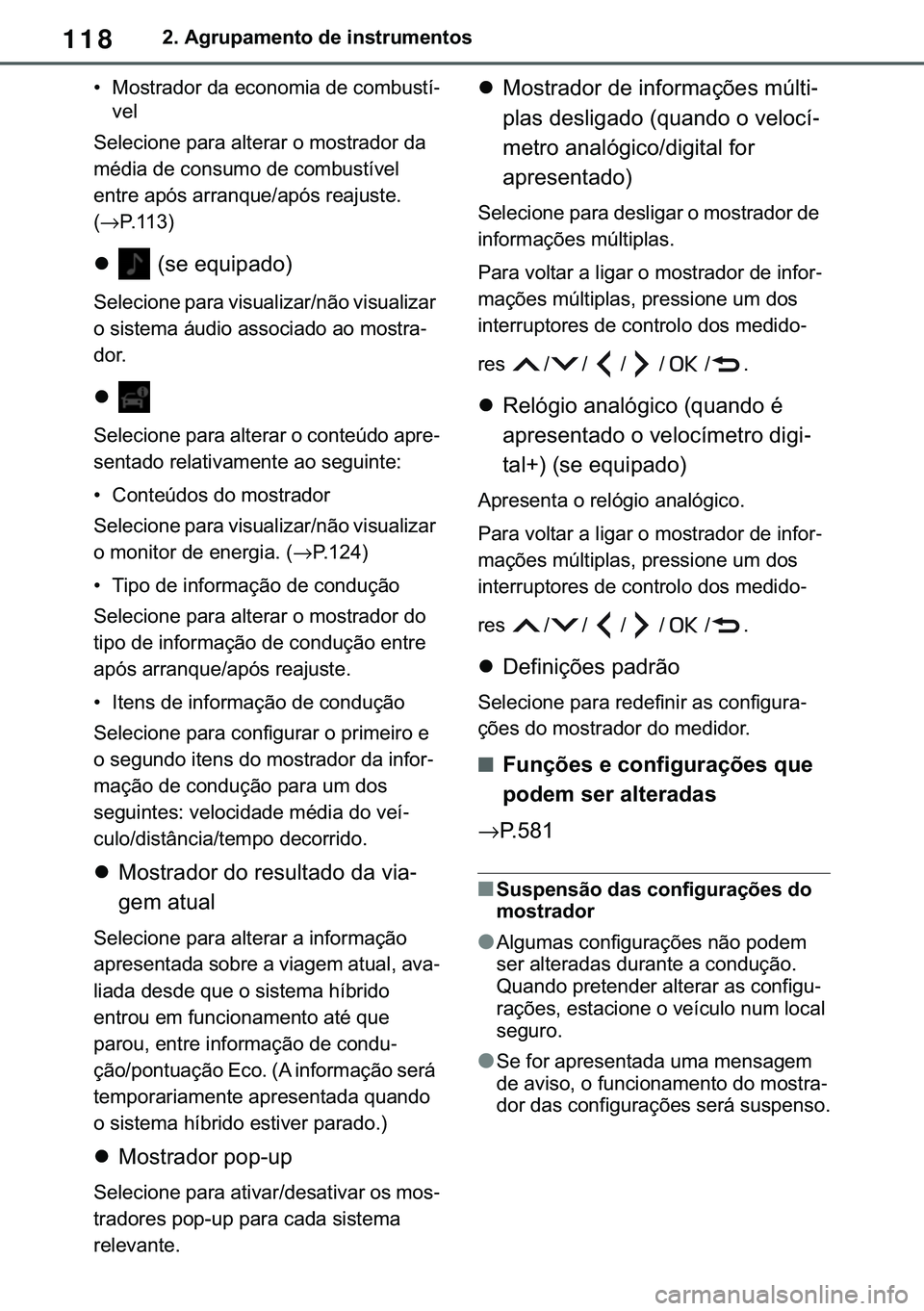 TOYOTA COROLLA 2021  Manual de utilização (in Portuguese) 118
�&�2�5�2�/�/�$ �+�9 �7�0�0�7 �(�(
����$�J�U�X�S�D�P�H�Q�W�R��G�H��L�Q�V�W�U�X�P�H�Q�W�R�V
�
