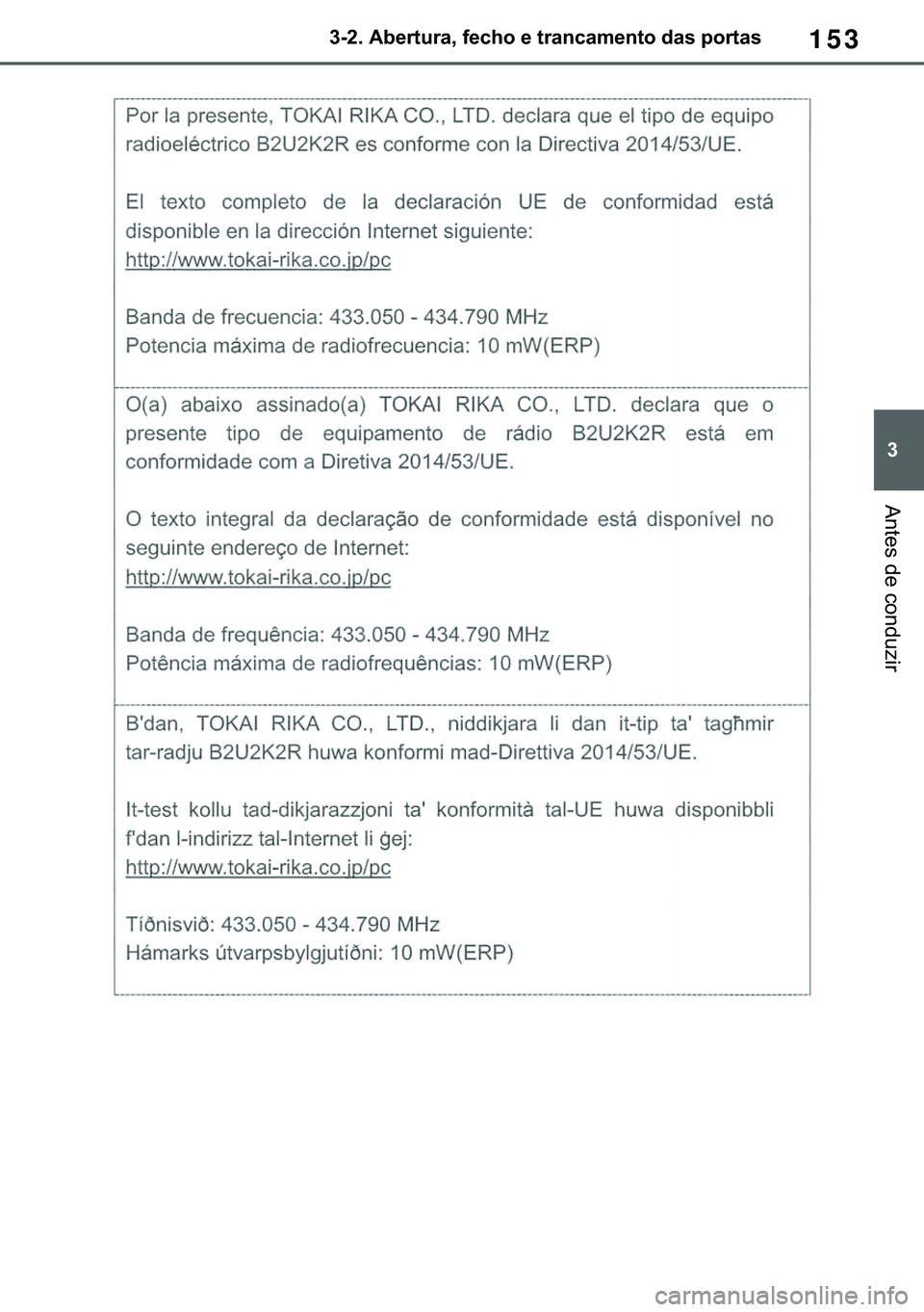 TOYOTA COROLLA 2021  Manual de utilização (in Portuguese) 153
�
�&�2�5�2�/�/�$ �+�9 �7�0�0�7 �(�(
������$�E�H�U�W�X�U�D���I�H�F�K�R��H��W�U�D�Q�F�D�P�H�Q�W�R��G�D�V��S�R�U�W�D�V
�$�Q�W�H�V��G�H��F�R�Q�G�X�]�L�U
�������3������D����