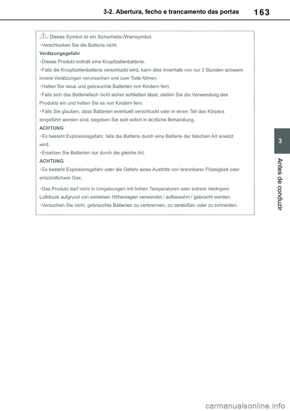 TOYOTA COROLLA 2021  Manual de utilização (in Portuguese) 163
�
�&�2�5�2�/�/�$ �+�9 �7�0�0�7 �(�(
������$�E�H�U�W�X�U�D���I�H�F�K�R��H��W�U�D�Q�F�D�P�H�Q�W�R��G�D�V��S�R�U�W�D�V
�$�Q�W�H�V��G�H��F�R�Q�G�X�]�L�U
�������3������D����