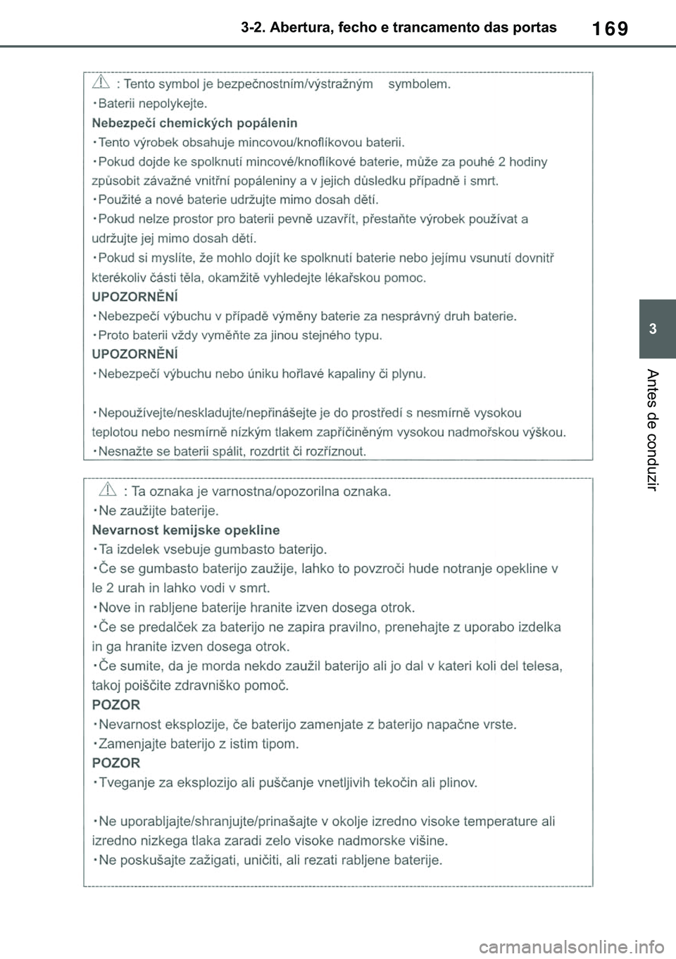 TOYOTA COROLLA 2021  Manual de utilização (in Portuguese) 169
�
�&�2�5�2�/�/�$ �+�9 �7�0�0�7 �(�(
������$�E�H�U�W�X�U�D���I�H�F�K�R��H��W�U�D�Q�F�D�P�H�Q�W�R��G�D�V��S�R�U�W�D�V
�$�Q�W�H�V��G�H��F�R�Q�G�X�]�L�U
�������3������D����