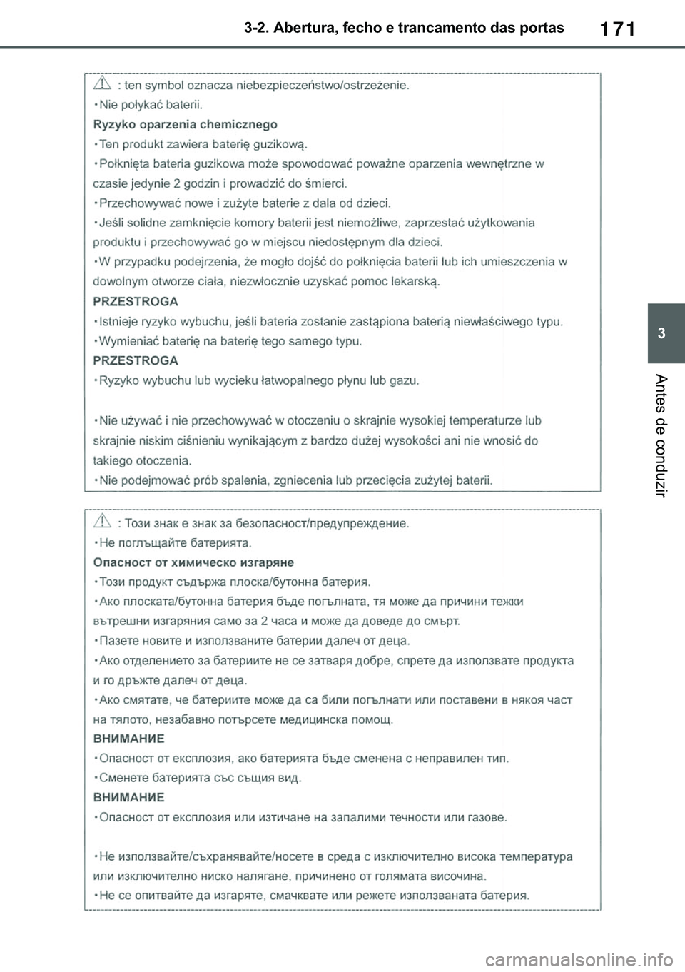 TOYOTA COROLLA 2021  Manual de utilização (in Portuguese) 171
�
�&�2�5�2�/�/�$ �+�9 �7�0�0�7 �(�(
������$�E�H�U�W�X�U�D���I�H�F�K�R��H��W�U�D�Q�F�D�P�H�Q�W�R��G�D�V��S�R�U�W�D�V
�$�Q�W�H�V��G�H��F�R�Q�G�X�]�L�U
�������3������D����