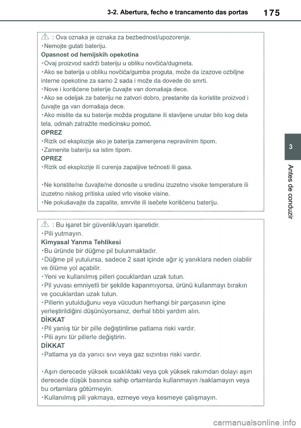 TOYOTA COROLLA 2021  Manual de utilização (in Portuguese) 175
�
�&�2�5�2�/�/�$ �+�9 �7�0�0�7 �(�(
������$�E�H�U�W�X�U�D���I�H�F�K�R��H��W�U�D�Q�F�D�P�H�Q�W�R��G�D�V��S�R�U�W�D�V
�$�Q�W�H�V��G�H��F�R�Q�G�X�]�L�U
�������3������D����