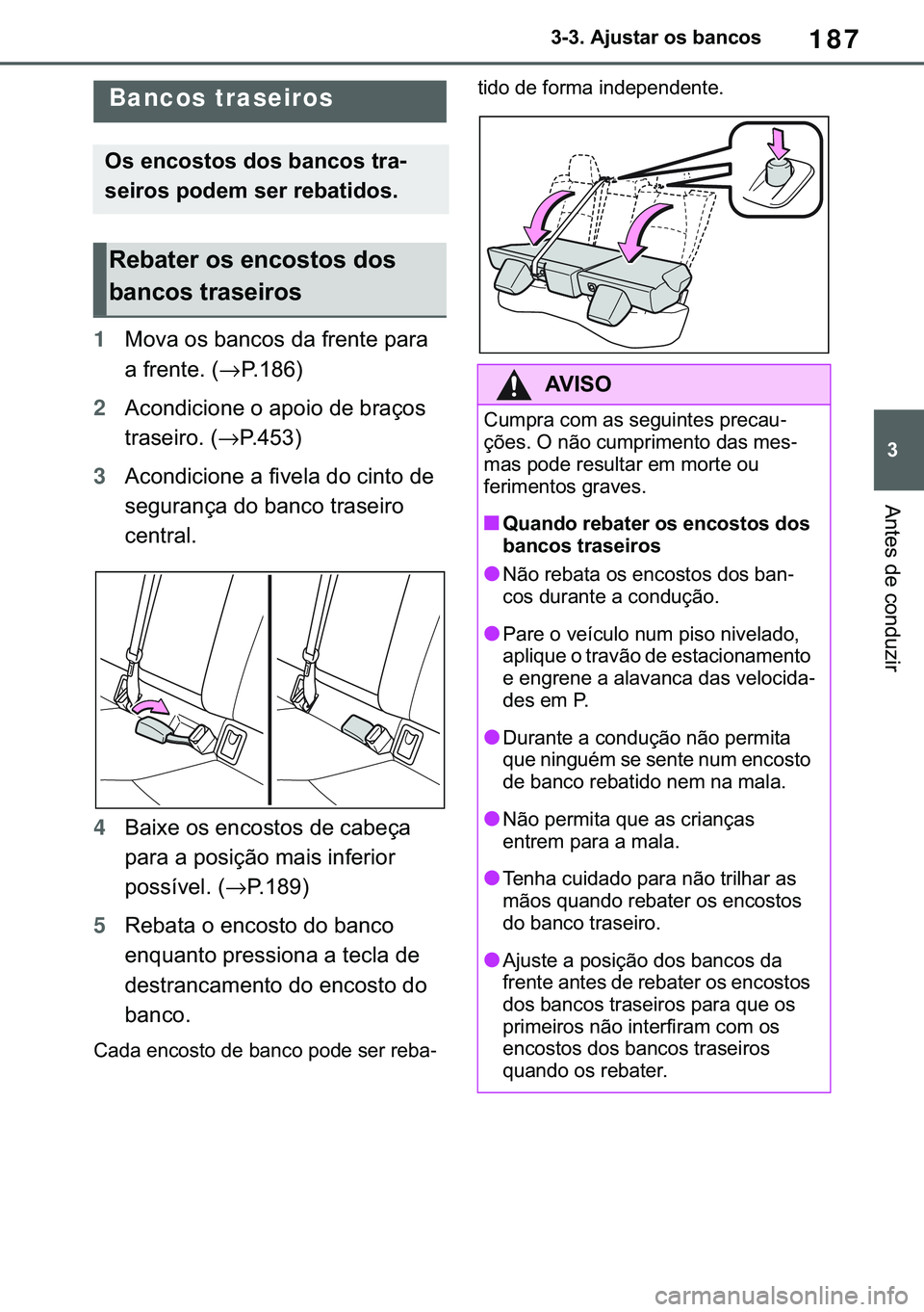 TOYOTA COROLLA 2020  Manual de utilização (in Portuguese) 187
�
�&�2�5�2�/�/�$ �+�9 �7�0�0�7 �(�(
������$�M�X�V�W�D�U��R�V��E�D�Q�F�R�V
�$�Q�W�H�V��G�H��F�R�Q�G�X�]�L�U
1�0�R�Y�D��R�V��E�D�Q�F�R�V��G�D��I�U�H�Q�W�H��S�D�U�D�
�D��I�U�H�Q�W�H�