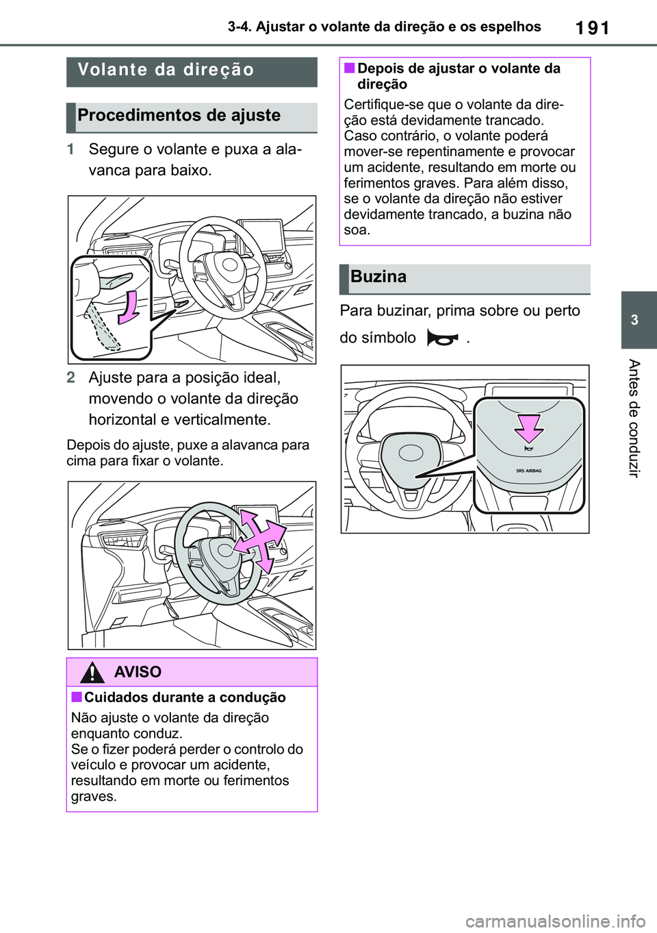 TOYOTA COROLLA 2020  Manual de utilização (in Portuguese) 191
�
�&�2�5�2�/�/�$ �+�9 �7�0�0�7 �(�(
������$�M�X�V�W�D�U��R��Y�R�O�D�Q�W�H��G�D��G�L�U�H�o�m�R��H��R�V��H�V�S�H�O�K�R�V
�$�Q�W�H�V��G�H��F�R�Q�G�X�]�L�U
�����$�G�M�X�V�W�L�Q�J��