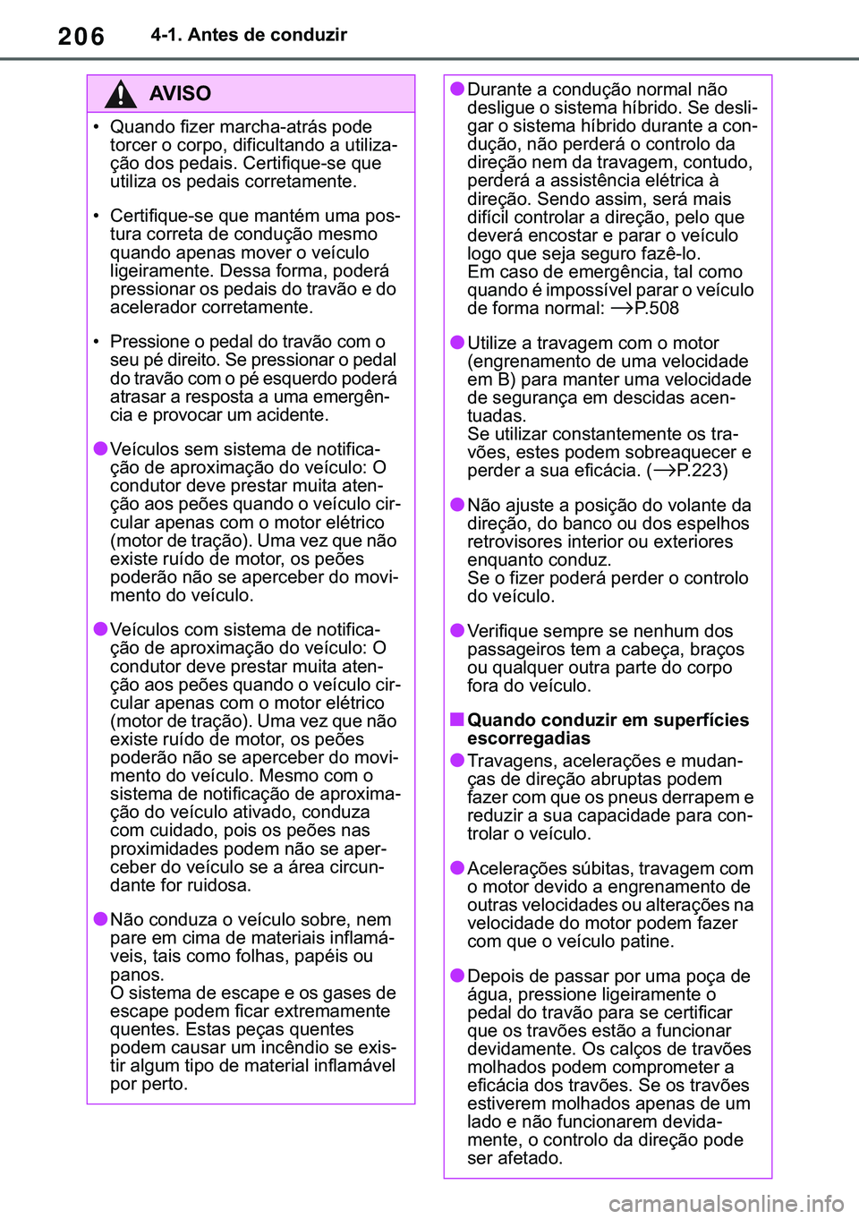 TOYOTA COROLLA 2020  Manual de utilização (in Portuguese) 206
�&�2�5�2�/�/�$ �+�9 �7�0�0�7 �(�(
������$�Q�W�H�V��G�H��F�R�Q�G�X�]�L�U
�$�9�,�6�2
�