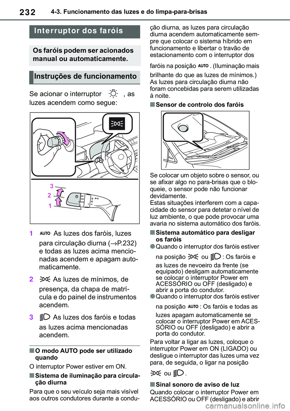 TOYOTA COROLLA 2021  Manual de utilização (in Portuguese) 232
�&�2�5�2�/�/�$ �+�9 �7�0�0�7 �(�(
������)�X�Q�F�L�R�Q�D�P�H�Q�W�R��G�D�V��O�X�]�H�V��H��G�R��O�L�P�S�D��S�D�U�D��E�U�L�V�D�V
�����2�S�H�U�D�W�L�Q�J��W�K�H��O�L�J�K�W�V��D�Q�G��
