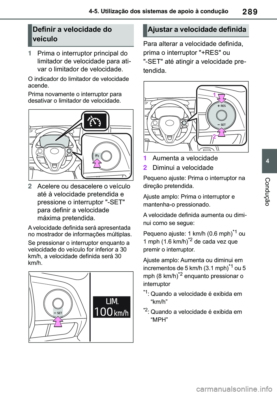 TOYOTA COROLLA 2020  Manual de utilização (in Portuguese) 289
�
�&�2�5�2�/�/�$ �+�9 �7�0�0�7 �(�(
������8�W�L�O�L�]�D�o�m�R��G�R�V��V�L�V�W�H�P�D�V��G�H��D�S�R�L�R��j��F�R�Q�G�X�o�m�R
�&�R�Q�G�X�o�m�R
1�3�U�L�P�D��R��L�Q�W�H�U�U�X�S�W�R�U��S�U