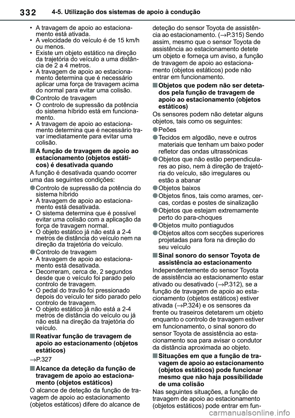 TOYOTA COROLLA 2020  Manual de utilização (in Portuguese) 332
�&�2�5�2�/�/�$ �+�9 �7�0�0�7 �(�(
������8�W�L�O�L�]�D�o�m�R��G�R�V��V�L�V�W�H�P�D�V��G�H��D�S�R�L�R��j��F�R�Q�G�X�o�m�R
�