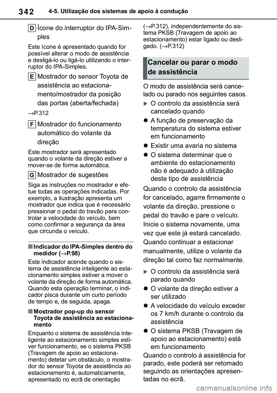TOYOTA COROLLA 2020  Manual de utilização (in Portuguese) 342
�&�2�5�2�/�/�$ �+�9 �7�0�0�7 �(�(
������8�W�L�O�L�]�D�o�m�R��G�R�V��V�L�V�W�H�P�D�V��G�H��D�S�R�L�R��j��F�R�Q�G�X�o�m�R
�