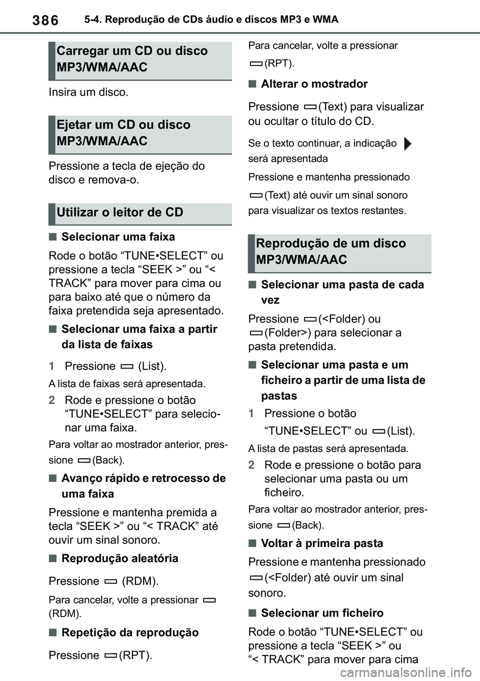 TOYOTA COROLLA 2020  Manual de utilização (in Portuguese) 386
�&�2�5�2�/�/�$ �+�9 �7�0�0�7 �(�(
������5�H�S�U�R�G�X�o�m�R��G�H��&��V��i�X�G�L�R��H��G�L�V�F�R�V��0�3���H��:�0�$
�,�Q�V�L�U�D��X�P��G�L�V�F�R�
�3�U�H�V�V�L�R�Q�H��D��W�H�F�O�D
