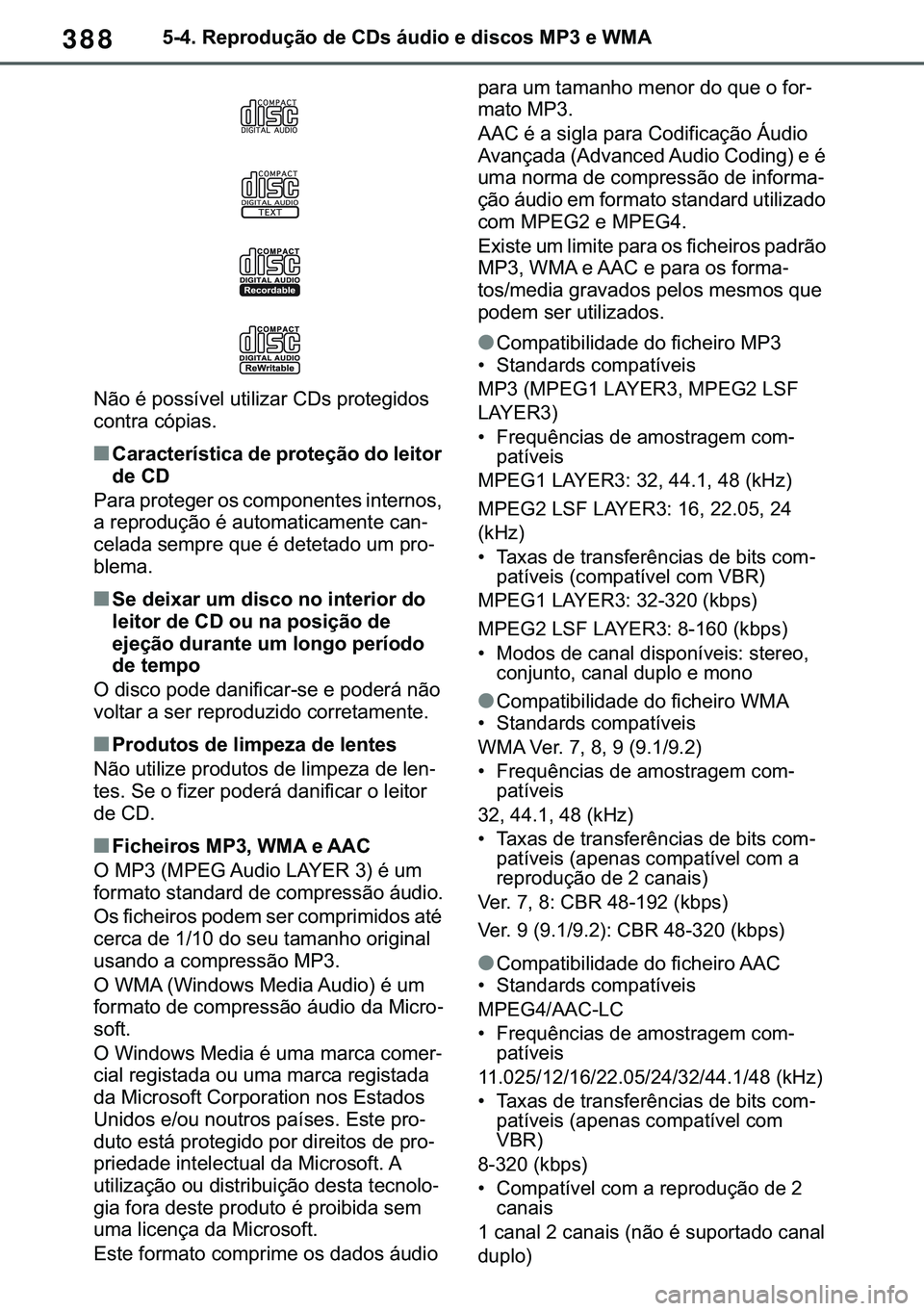 TOYOTA COROLLA 2020  Manual de utilização (in Portuguese) 388
�&�2�5�2�/�/�$ �+�9 �7�0�0�7 �(�(
������5�H�S�U�R�G�X�o�m�R��G�H��&��V��i�X�G�L�R��H��G�L�V�F�R�V��0�3���H��:�0�$
�1�m�R��p��S�R�V�V�t�Y�H�O��X�W�L�O�L�]�D�U��&��V��S�U�R�W�H�