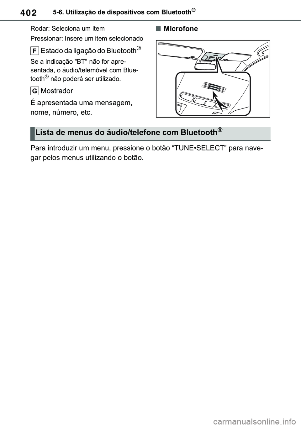 TOYOTA COROLLA 2021  Manual de utilização (in Portuguese) 402
�&�2�5�2�/�/�$ �+�9 �7�0�0�7 �(�(
������8�W�L�O�L�]�D�o�m�R��G�H��G�L�V�S�R�V�L�W�L�Y�R�V��F�R�P��%�O�X�H�W�R�R�W�K�Š
�5�R�G�D�U���6�H�O�H�F�L�R�Q�D��X�P��L�W�H�P
�3�U�H�V�V�L�R�Q�D�