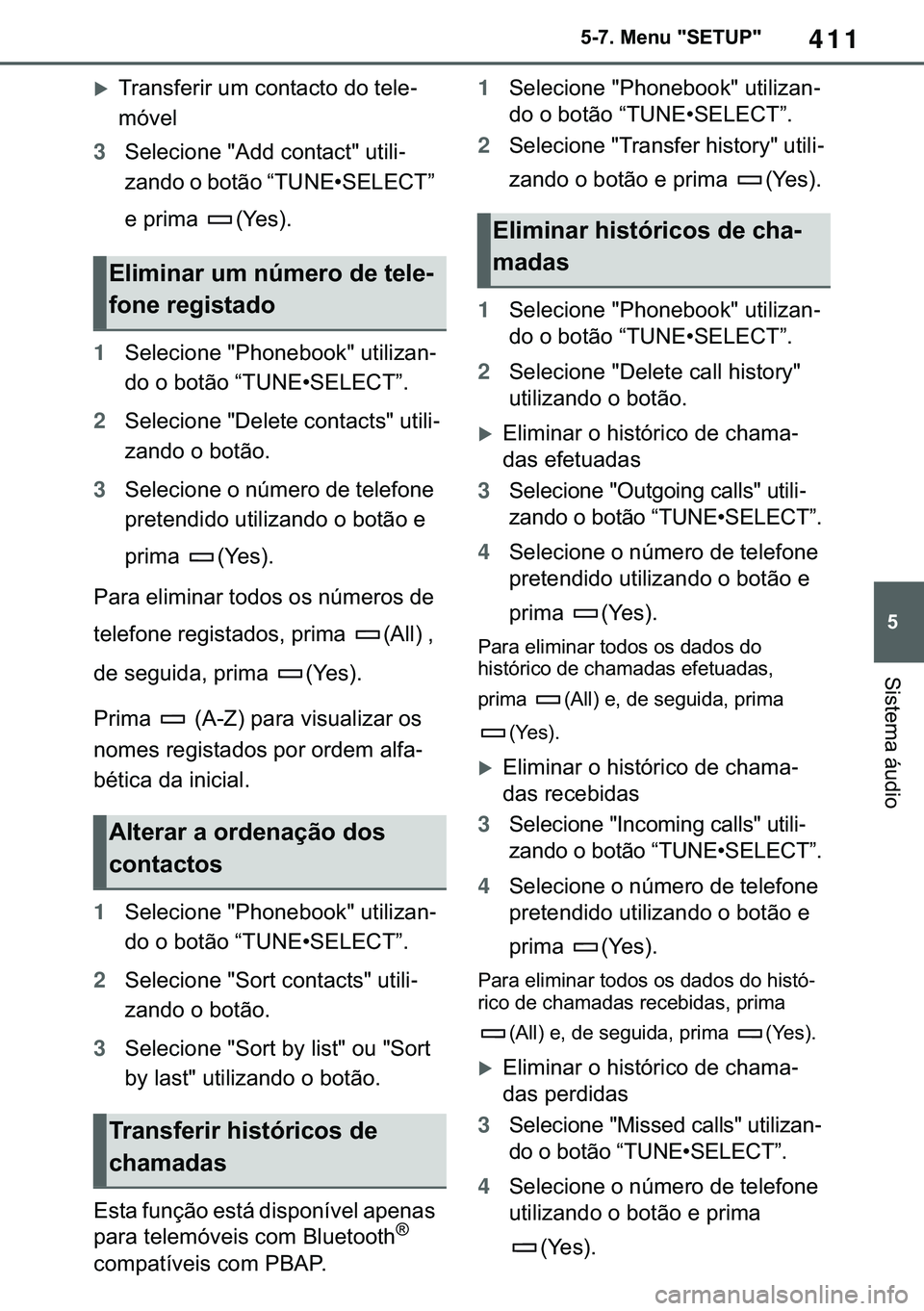 TOYOTA COROLLA 2020  Manual de utilização (in Portuguese) 411
�
�&�2�5�2�/�/�$ �+�9 �7�0�0�7 �(�(
������0�H�Q�X���6�(�7�8�3�
�6�L�V�W�H�P�D��i�X�G�L�R
�X�7�U�D�Q�V�I�H�U�L�U��X�P��F�R�Q�W�D�F�W�R��G�R��W�H�O�H-
�P�y�Y�H�O
3�6�H�O�H�F�L�R�Q�H��