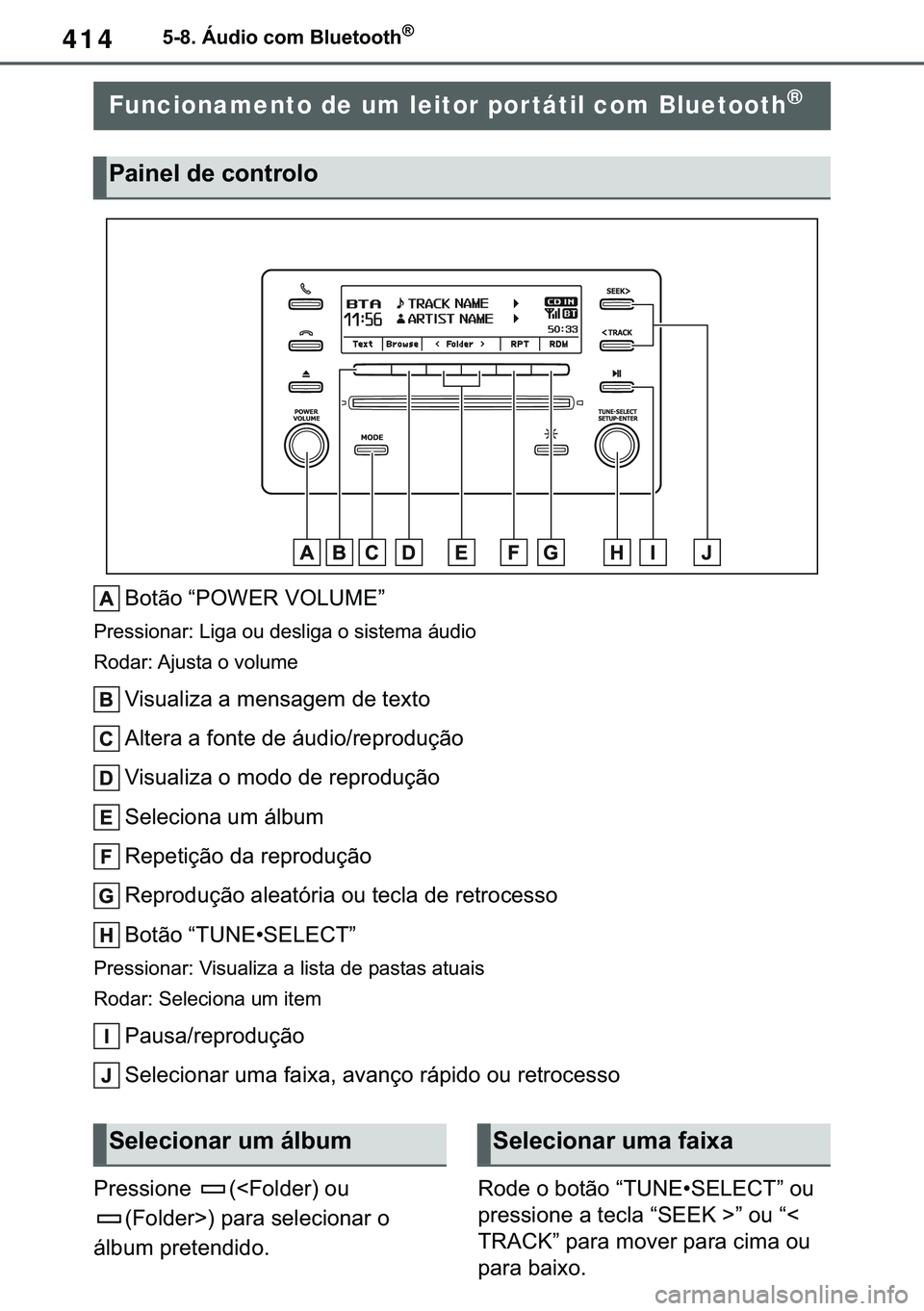 TOYOTA COROLLA 2021  Manual de utilização (in Portuguese) 414
�&�2�5�2�/�/�$ �+�9 �7�0�0�7 �(�(
������È�X�G�L�R��F�R�P��%�O�X�H�W�R�R�W�K�Š
�����%�O�X�H�W�R�R�W�K�Š��$�X�G�L�R
�%�R�W�m�R��³�3�2�:�(�5��9�2�/�8�0�(�´�
�3�U�H�V�V�L�R�Q�D�U�
