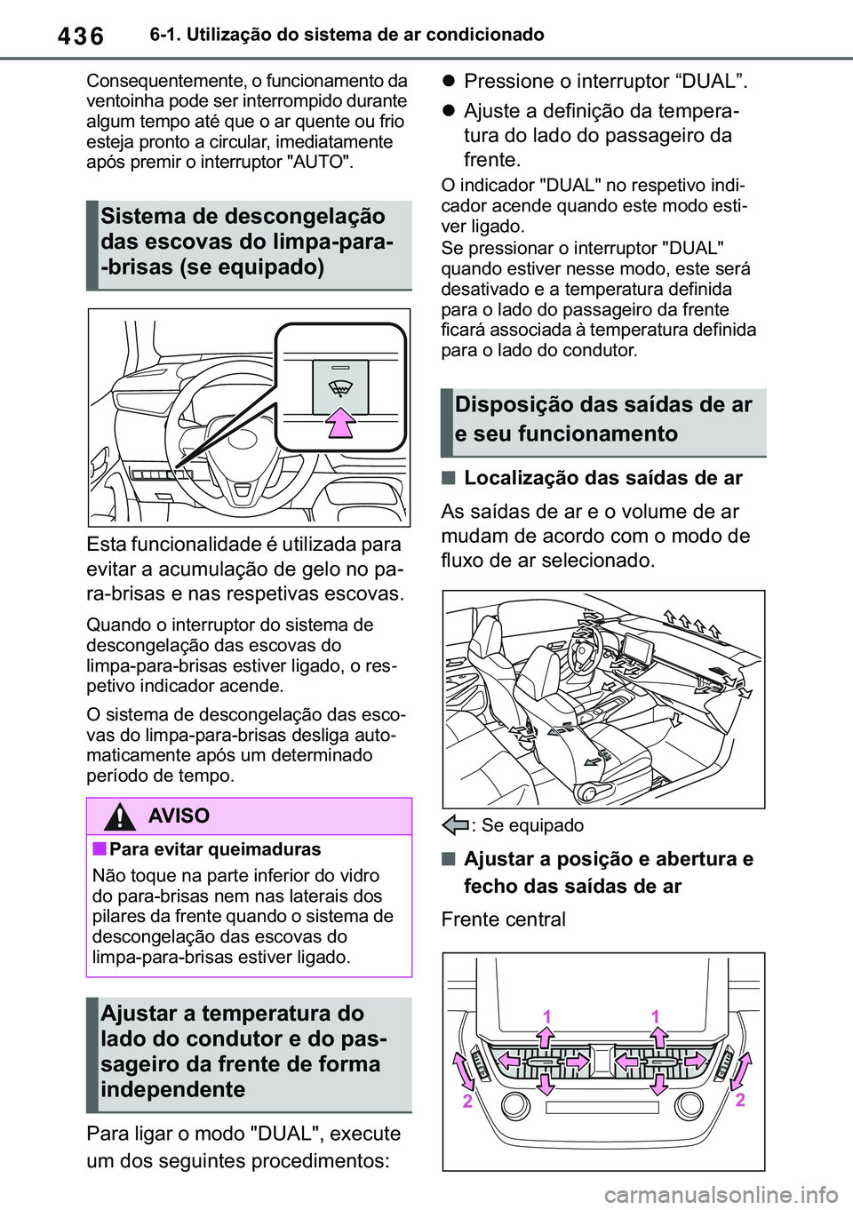 TOYOTA COROLLA 2020  Manual de utilização (in Portuguese) 436
�&�2�5�2�/�/�$ �+�9 �7�0�0�7 �(�(
������8�W�L�O�L�]�D�o�m�R��G�R��V�L�V�W�H�P�D��G�H��D�U��F�R�Q�G�L�F�L�R�Q�D�G�R
�&�R�Q�V�H�T�X�H�Q�W�H�P�H�Q�W�H���R��I�X�Q�F�L�R�Q�D�P�H�Q�W�R��G�