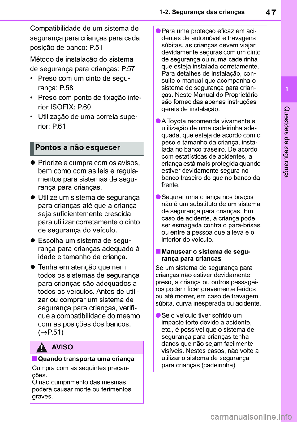 TOYOTA COROLLA 2021  Manual de utilização (in Portuguese) 47
�
�&�2�5�2�/�/�$ �+�9 �7�0�0�7 �(�(
������6�H�J�X�U�D�Q�o�D��G�D�V��F�U�L�D�Q�o�D�V
�4�X�H�V�W�}�H�V��G�H��V�H�J�X�U�D�Q�o�D
�&�R�P�S�D�W�L�E�L�O�L�G�D�G�H��G�H��X�P��V�L�V�W�H�P�D��G