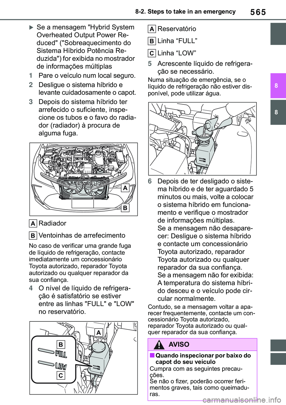 TOYOTA COROLLA 2020  Manual de utilização (in Portuguese) 565
�&�2�5�2�/�/�$ �+�9 �7�0�0�7 �(�(
������6�W�H�S�V��W�R��W�D�N�H��L�Q��D�Q��H�P�H�U�J�H�Q�F�\
�
�
�X�6�H��D��P�H�Q�V�D�J�H�P���+�\�E�U�L�G��6�\�V�W�H�P�
�2�Y�H�U�K�H�D�W�H�G��2�X