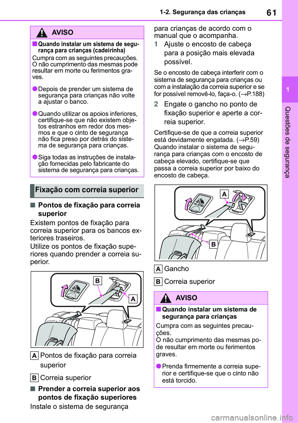 TOYOTA COROLLA 2021  Manual de utilização (in Portuguese) 61
�
�&�2�5�2�/�/�$ �+�9 �7�0�0�7 �(�(
������6�H�J�X�U�D�Q�o�D��G�D�V��F�U�L�D�Q�o�D�V
�4�X�H�V�W�}�H�V��G�H��V�H�J�X�U�D�Q�o�D
■�3�R�Q�W�R�V��G�H��I�L�[�D�o�m�R��S�D�U�D��F�R�U�U�H�L�