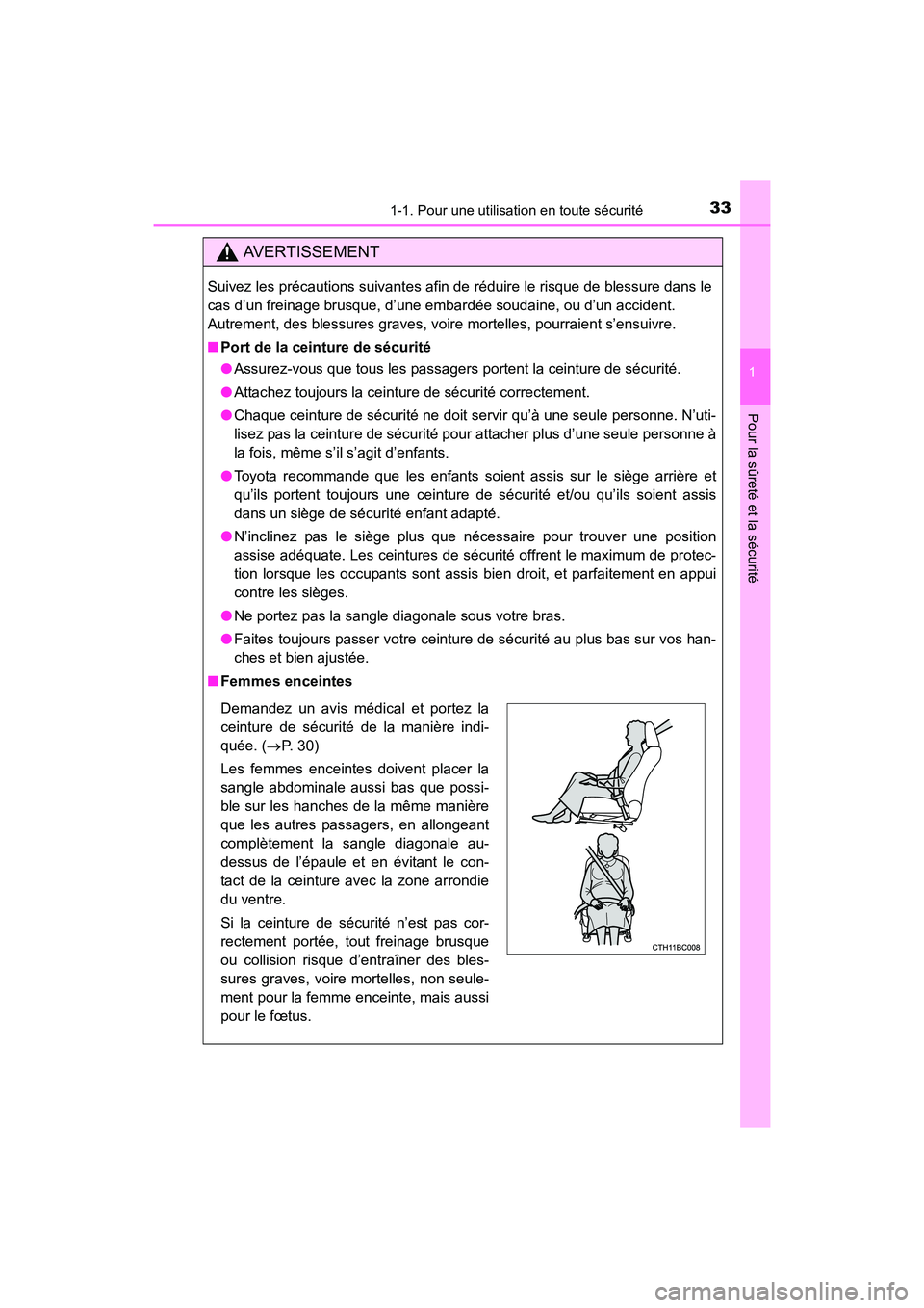 TOYOTA COROLLA 2019  Manuel du propriétaire (in French) 331-1. Pour une utilisation en toute sécurité
1
Pour la sûreté et la sécurité
COROLLA_TMMMS_TMMC_D
AVERTISSEMENT
Suivez les précautions suivantes afin de réduire le risque de blessure dans le
