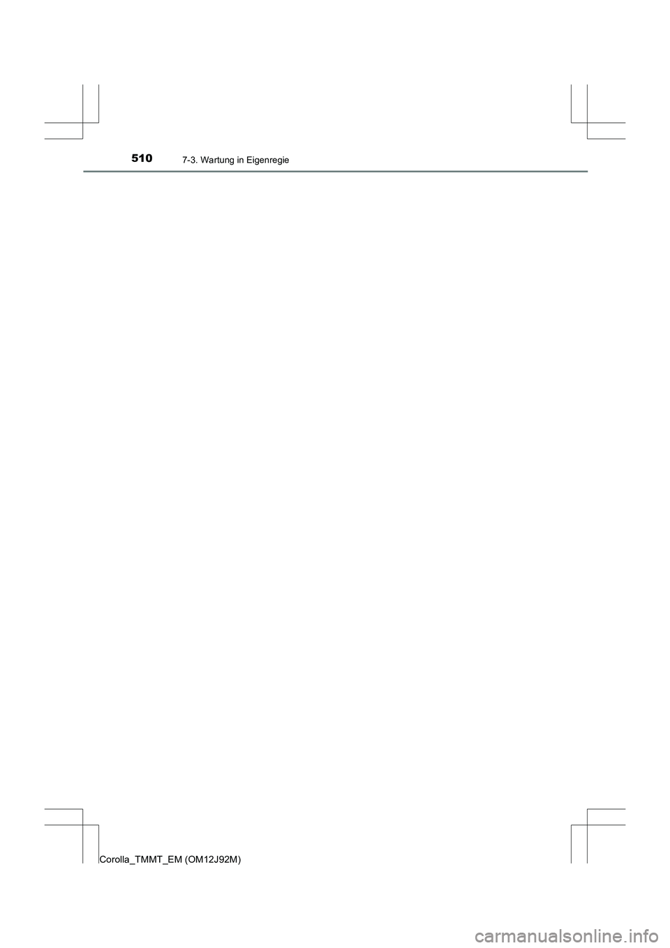 TOYOTA COROLLA 2017  Betriebsanleitungen (in German) 5107-3. Wartung in Eigenregie
Corolla_TMMT_EM (OM12J92M) 