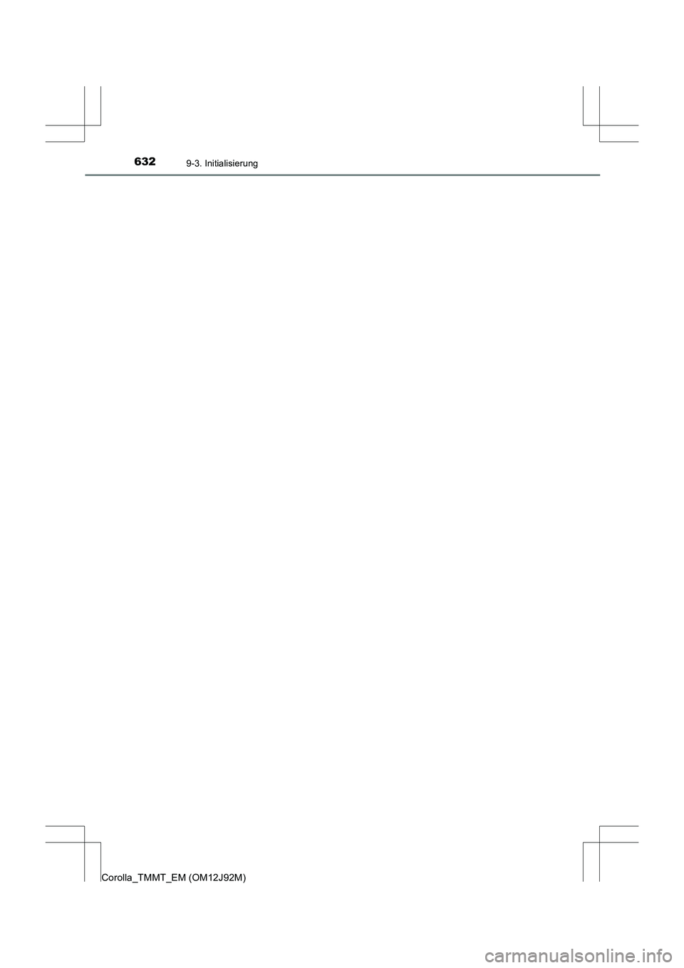TOYOTA COROLLA 2017  Betriebsanleitungen (in German) 6329-3. Initialisierung
Corolla_TMMT_EM (OM12J92M) 