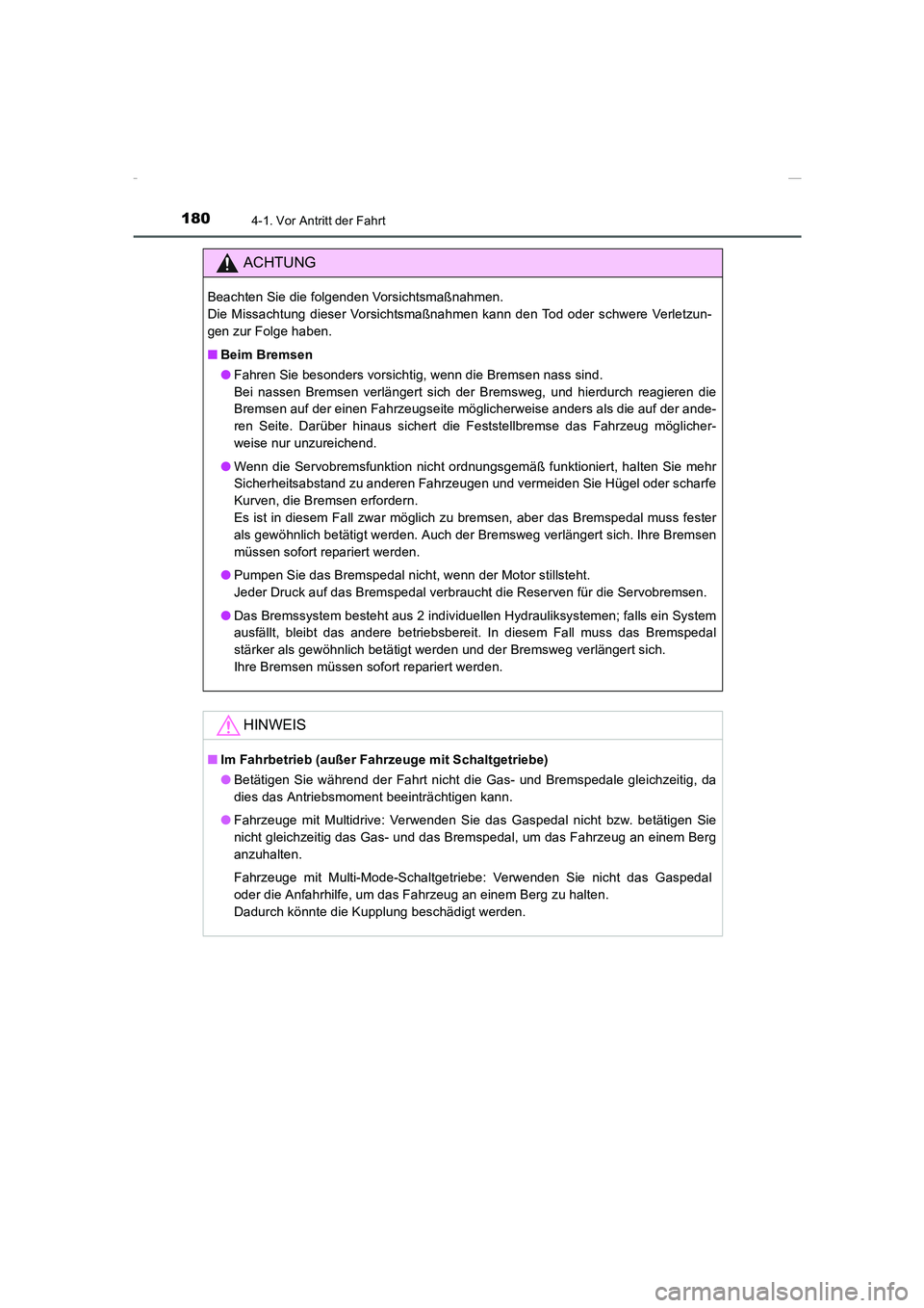 TOYOTA COROLLA 2015 Betriebsanleitungen (in German) 1804-1. Vor Antritt der Fahrt
COROLLA_TMMT_EM (OM12J76M)
ACHTUNG
Beachten Sie die folgenden Vorsichtsmaßnahmen.
Die Missachtung dieser Vorsichtsmaßnahmen kann den Tod oder schwere Verletzun-
gen zu TOYOTA COROLLA 2015 Betriebsanleitungen (in German) 1804-1. Vor Antritt der Fahrt
COROLLA_TMMT_EM (OM12J76M)
ACHTUNG
Beachten Sie die folgenden Vorsichtsmaßnahmen.
Die Missachtung dieser Vorsichtsmaßnahmen kann den Tod oder schwere Verletzun-
gen zu