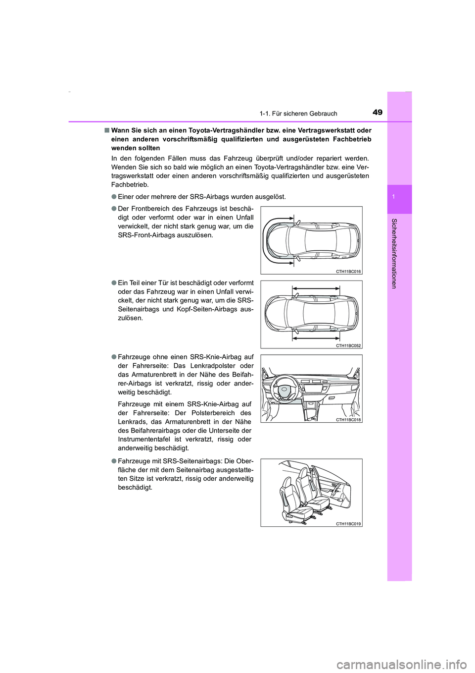 TOYOTA COROLLA 2015 Betriebsanleitungen (in German) 491-1. Für sicheren Gebrauch
1
Sicherheitsinformationen
COROLLA_TMMT_EM (OM12J76M)■Wann Sie sich an einen Toyota-Vertragshändler bzw. eine Vertragswerkstatt oder
einen anderen vorschriftsmäßig q TOYOTA COROLLA 2015 Betriebsanleitungen (in German) 491-1. Für sicheren Gebrauch
1
Sicherheitsinformationen
COROLLA_TMMT_EM (OM12J76M)■Wann Sie sich an einen Toyota-Vertragshändler bzw. eine Vertragswerkstatt oder
einen anderen vorschriftsmäßig q