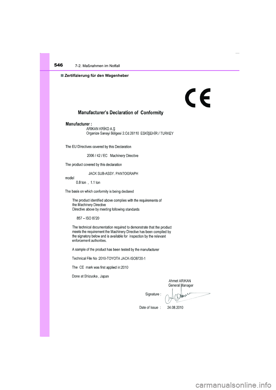 TOYOTA COROLLA 2015  Betriebsanleitungen (in German) 5467-2. Maßnahmen im Notfall
COROLLA_TMMT_EM (OM12J76M)■Zertifizierung für den Wagenheber
Corolla TMMT_OM_EM_OM12J76M.book  546 ページ  ２０１５年２月２日　月曜日　午後５時１