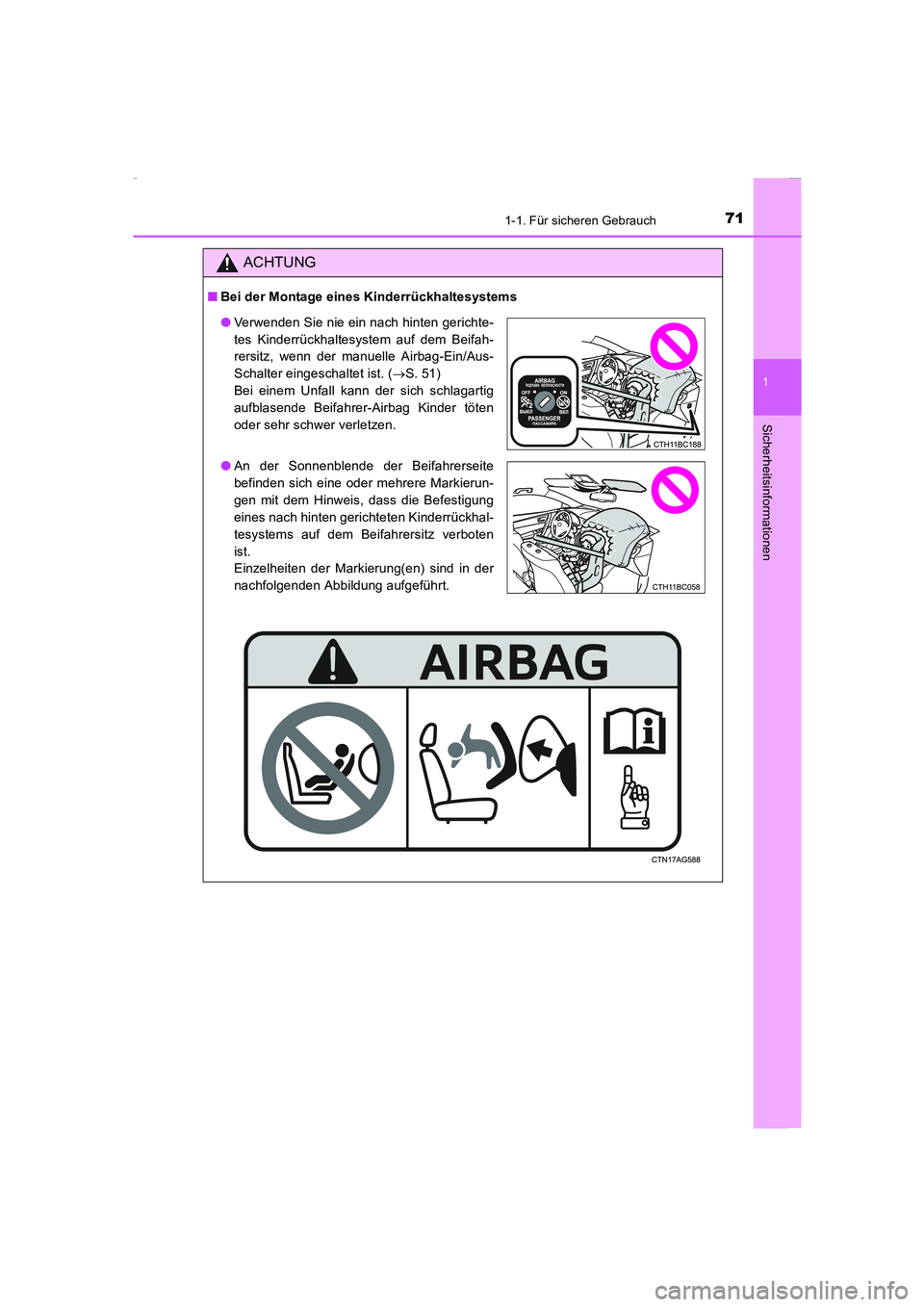 TOYOTA COROLLA 2015  Betriebsanleitungen (in German) 711-1. Für sicheren Gebrauch
1
Sicherheitsinformationen
COROLLA_TMMT_EM (OM12J76M)
ACHTUNG
■Bei der Montage eines Kinderrückhaltesystems
●Verwenden Sie nie ein nach hinten gerichte-
tes Kinderr