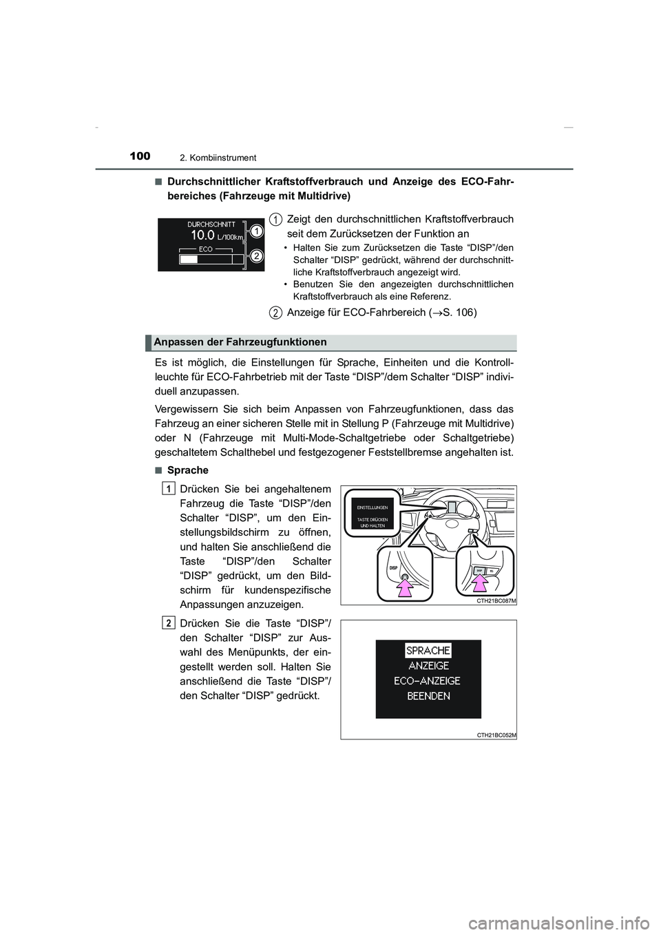 TOYOTA COROLLA 2015 Betriebsanleitungen (in German) 1002. Kombiinstrument
COROLLA_TMMT_EM (OM12J76M)■
Durchschnittlicher Kraftstoffverbrauch und Anzeige des ECO-Fahr-
bereiches (Fahrzeuge mit Multidrive)
Es ist möglich, die Einstellungen für Sprach TOYOTA COROLLA 2015 Betriebsanleitungen (in German) 1002. Kombiinstrument
COROLLA_TMMT_EM (OM12J76M)■
Durchschnittlicher Kraftstoffverbrauch und Anzeige des ECO-Fahr-
bereiches (Fahrzeuge mit Multidrive)
Es ist möglich, die Einstellungen für Sprach