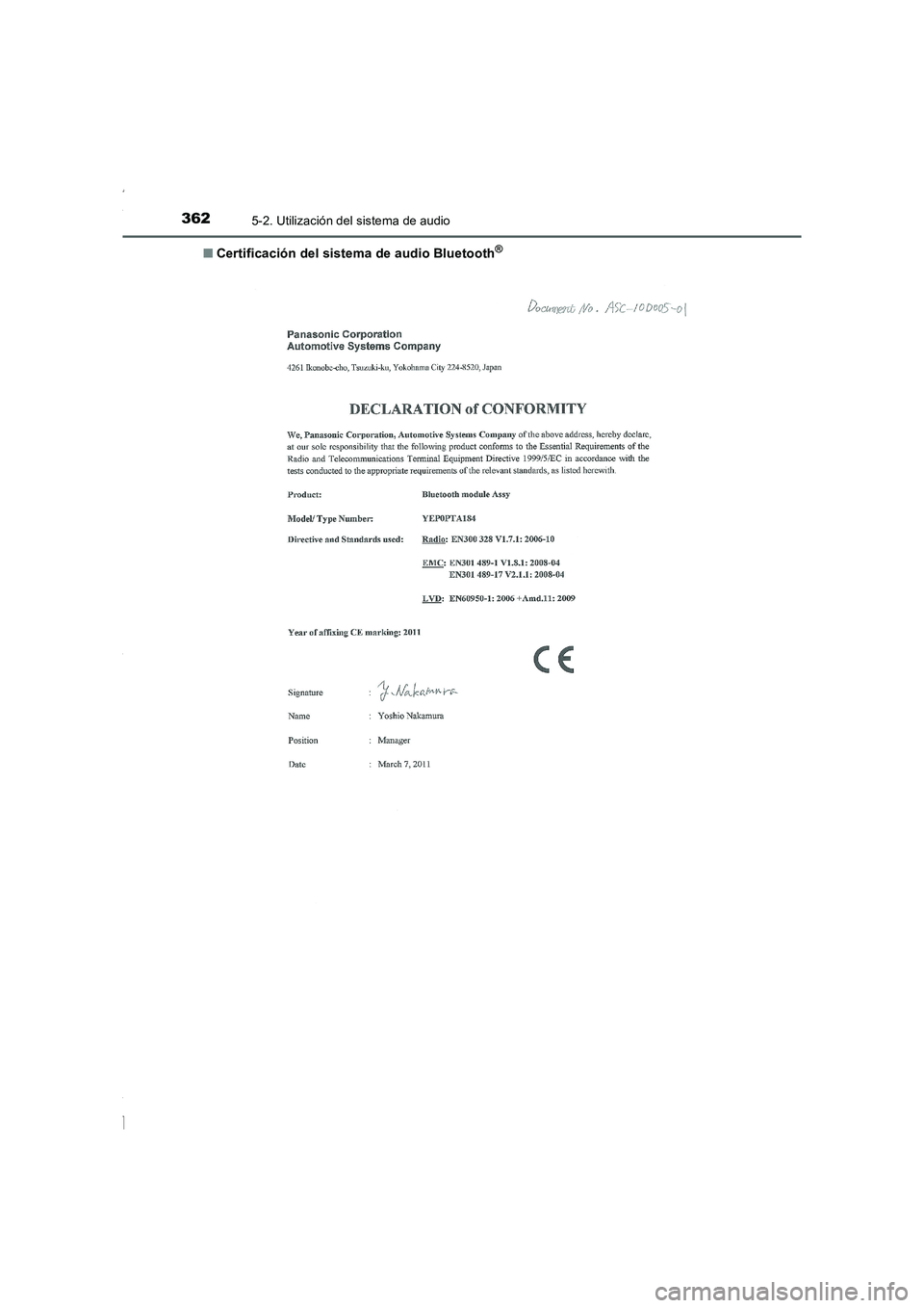TOYOTA COROLLA 2015  Manual del propietario (in Spanish) 3625-2. Utilización del sistema de audio
COROLLA_TMMT_ES (OM12J77S)■Certificación del sistema de audio Bluetooth
®
Corolla TMMT_OM_ES_OM12J77S.book  362 ページ  ２０１５年２月２日　