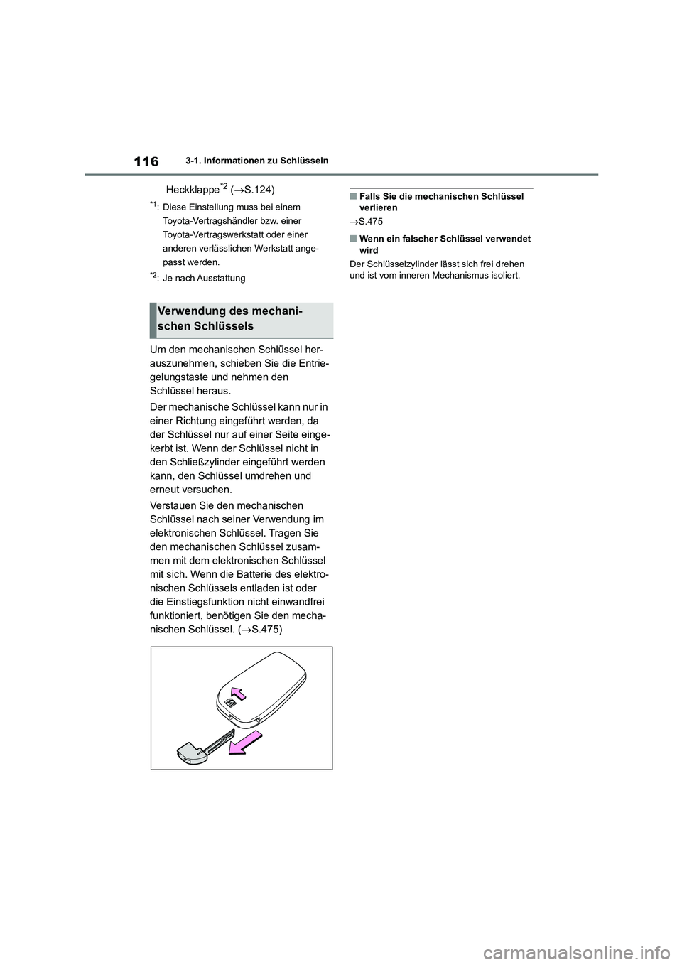 TOYOTA COROLLA CROSS 2022 Betriebsanleitungen (in German) 1163-1. Informationen zu Schlüsseln
Heckklappe*2 (S.124)
*1: Diese Einstellung muss bei einem
Toyota-Vertragshändler bzw. einer
Toyota-Vertragswerkstatt oder einer
anderen verlässlichen Werk TOYOTA COROLLA CROSS 2022 Betriebsanleitungen (in German) 1163-1. Informationen zu Schlüsseln
Heckklappe*2 (S.124)
*1: Diese Einstellung muss bei einem
Toyota-Vertragshändler bzw. einer
Toyota-Vertragswerkstatt oder einer
anderen verlässlichen Werk