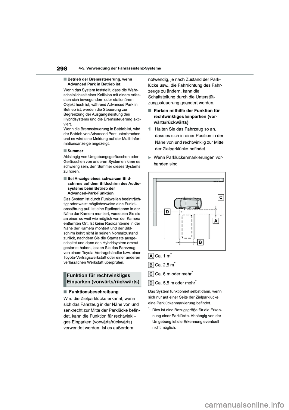 TOYOTA COROLLA CROSS 2023 Betriebsanleitungen (in German) 2984-5. Verwendung der Fahrassistenz-Systeme
■Betrieb der Bremssteuerung, wenn Advanced Park in Betrieb ist
Wenn das System feststellt, dass die Wahr-
scheinlichkeit einer Koll ision mit einem er TOYOTA COROLLA CROSS 2023 Betriebsanleitungen (in German) 2984-5. Verwendung der Fahrassistenz-Systeme
■Betrieb der Bremssteuerung, wenn Advanced Park in Betrieb ist
Wenn das System feststellt, dass die Wahr-
scheinlichkeit einer Koll ision mit einem er