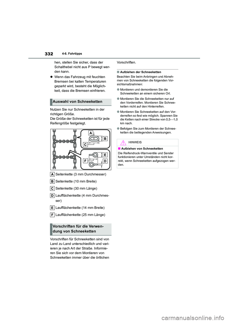 TOYOTA COROLLA CROSS 2023 Betriebsanleitungen (in German) 3324-6. Fahrtipps
hen, stellen Sie sicher, dass der
Schalthebel nicht aus P bewegt wer-
den kann.
Wenn das Fahrzeug mit feuchten
Bremsen bei kalten Temperaturen
geparkt wird, besteht die Mö TOYOTA COROLLA CROSS 2023 Betriebsanleitungen (in German) 3324-6. Fahrtipps
hen, stellen Sie sicher, dass der
Schalthebel nicht aus P bewegt wer-
den kann.
Wenn das Fahrzeug mit feuchten
Bremsen bei kalten Temperaturen
geparkt wird, besteht die Mö