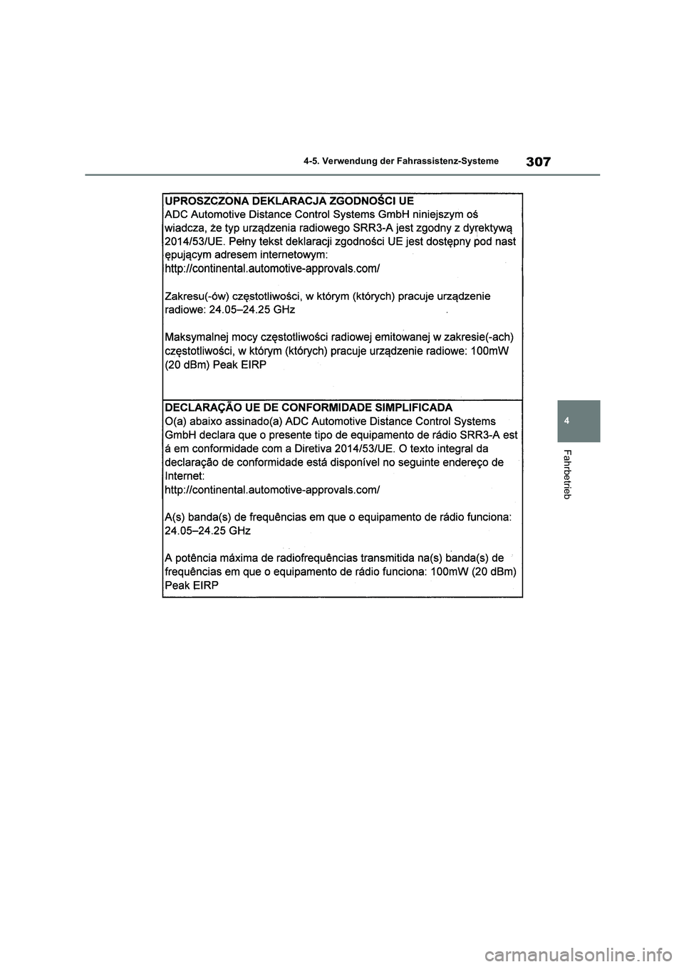 TOYOTA COROLLA HATCHBACK 2023  Betriebsanleitungen (in German) 307
4 
4-5. Verwendung der Fahrassistenz-Systeme
Fahrbetrieb 