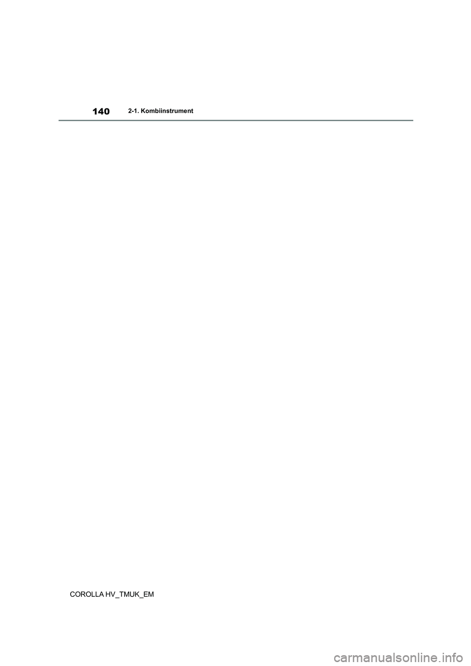 TOYOTA COROLLA HATCHBACK 2020  Betriebsanleitungen (in German) 1402-1. Kombiinstrument
COROLLA HV_TMUK_EM 