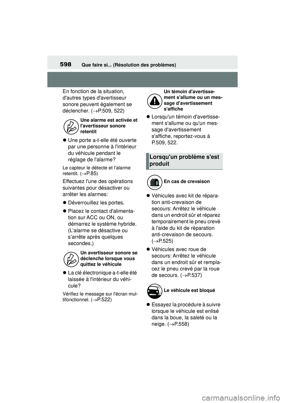 TOYOTA COROLLA HYBRID 2020 Manuel du propriétaire (in French) 598Que faire si... (Résolution des problèmes)
COROLLA HV_D
En fonction de la situation,
dautres types davertisseur
sonore peuvent également se
déclencher. ( P.509, 522)
Une porte a-t-e TOYOTA COROLLA HYBRID 2020 Manuel du propriétaire (in French) 598Que faire si... (Résolution des problèmes)
COROLLA HV_D
En fonction de la situation,
dautres types davertisseur
sonore peuvent également se
déclencher. ( P.509, 522)
Une porte a-t-e