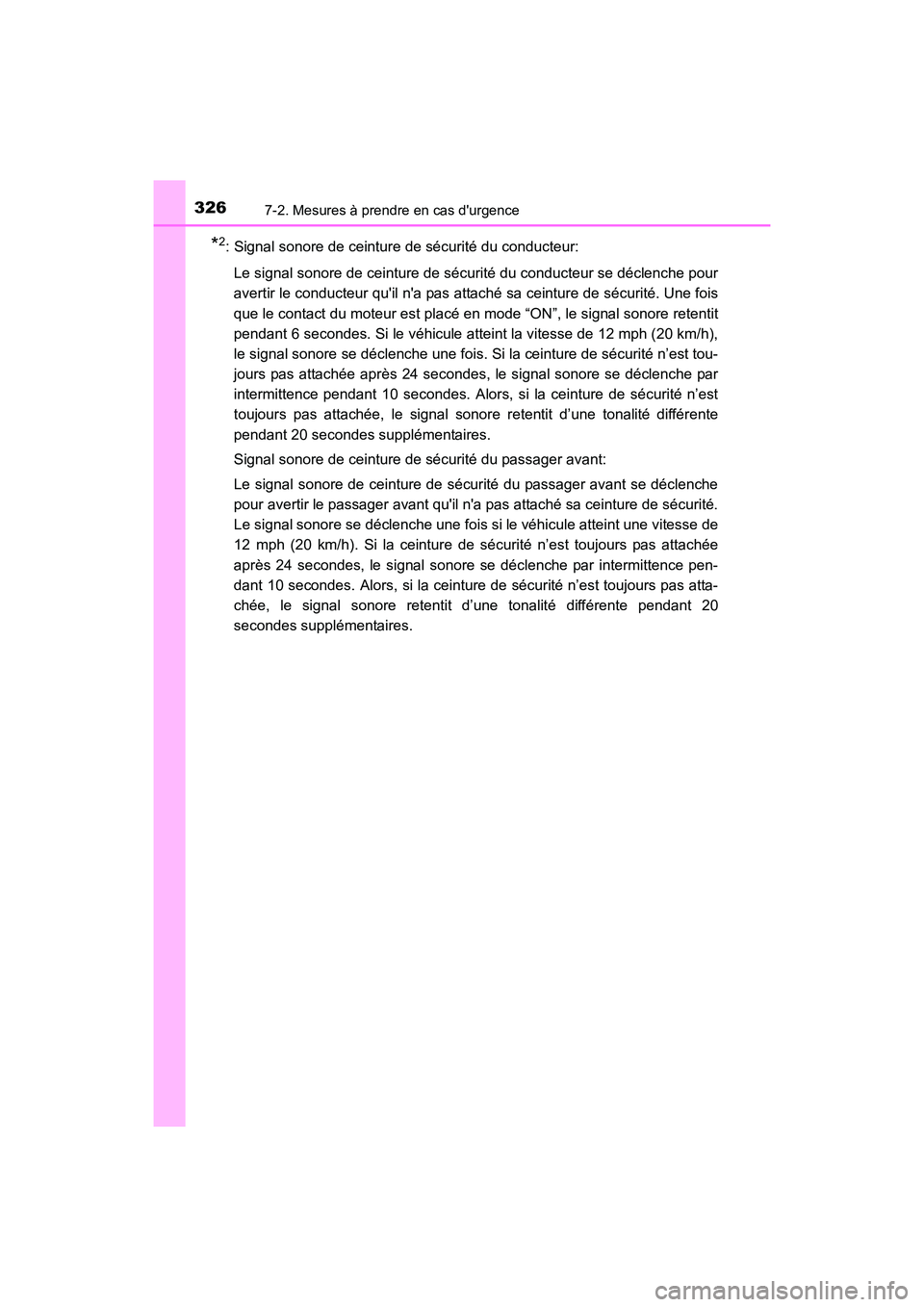 TOYOTA COROLLA IM 2018 Manuel du propriétaire (in French) 3267-2. Mesures à prendre en cas durgence
COROLLA iM_D (OM12M42D)
*2: Signal sonore de ceinture de sécurité du conducteur:Le signal sonore de ceinture de sécurité du conducteur se déclenche pou TOYOTA COROLLA IM 2018 Manuel du propriétaire (in French) 3267-2. Mesures à prendre en cas durgence
COROLLA iM_D (OM12M42D)
*2: Signal sonore de ceinture de sécurité du conducteur:Le signal sonore de ceinture de sécurité du conducteur se déclenche pou